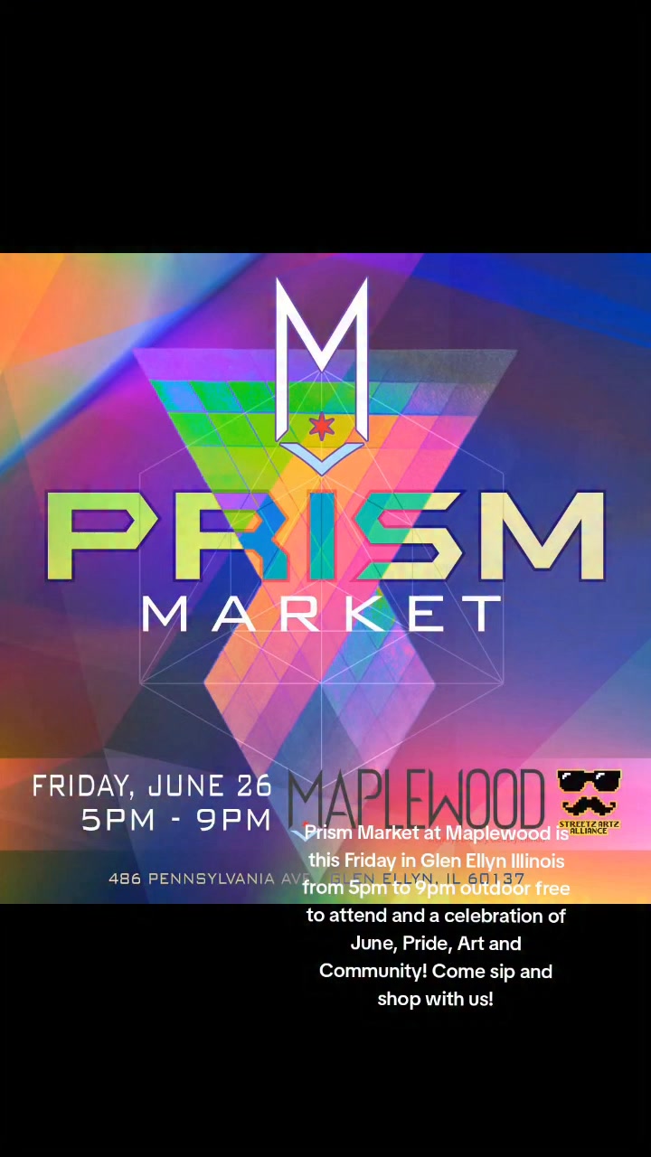 A new summer tradition might be starting in Glen Ellyn.
On Friday, June 26, we're bringing the very first Prism Market to Maplewood Public House, turning the parking lot into an outdoor gathering filled with local artists, handmade goods, vintage finds, craft beer, and good people.
If you've ever spent an evening wandering through a market and stumbled across something you never expected to find, that's exactly the kind of experience we're hoping to create.
More than 20 artists, makers, collectors, and community organizations will be joining us with original artwork, paintings, woodworking, leatherwork, handcrafted soaps, candles, baked goods, sweet treats, vinyl records, gaming items, 3D printed creations, and plenty of other unique finds you won't see at a big box store.
But this event isn't really about shopping.
It's about slowing down for a few hours. Grabbing a beer. Meeting the people behind the products. Supporting local artists. Catching up with friends. Making new ones. Enjoying a beautiful summer evening in a welcoming community space.
Whether you're hunting for something specific or just looking for a fun Friday night out, there's a good chance you'll discover something that makes you glad you stopped by.
Details:
Prism Market at Maplewood Public House
Friday, June 26, 2026 5:00 PM - 9:00 PM
Maplewood Public House 486 Pennsylvania Ave Glen Ellyn, IL
Free admission. Family friendly. Local artists. Craft beer. Summer vibes.
Interested? Click "Going," invite a friend, and join us for the very first Prism Market at Maplewood .
Come sip and shop with us!
#streetzartzalliance #handmade #artisanmarkets #pridemonth #drinkillinois