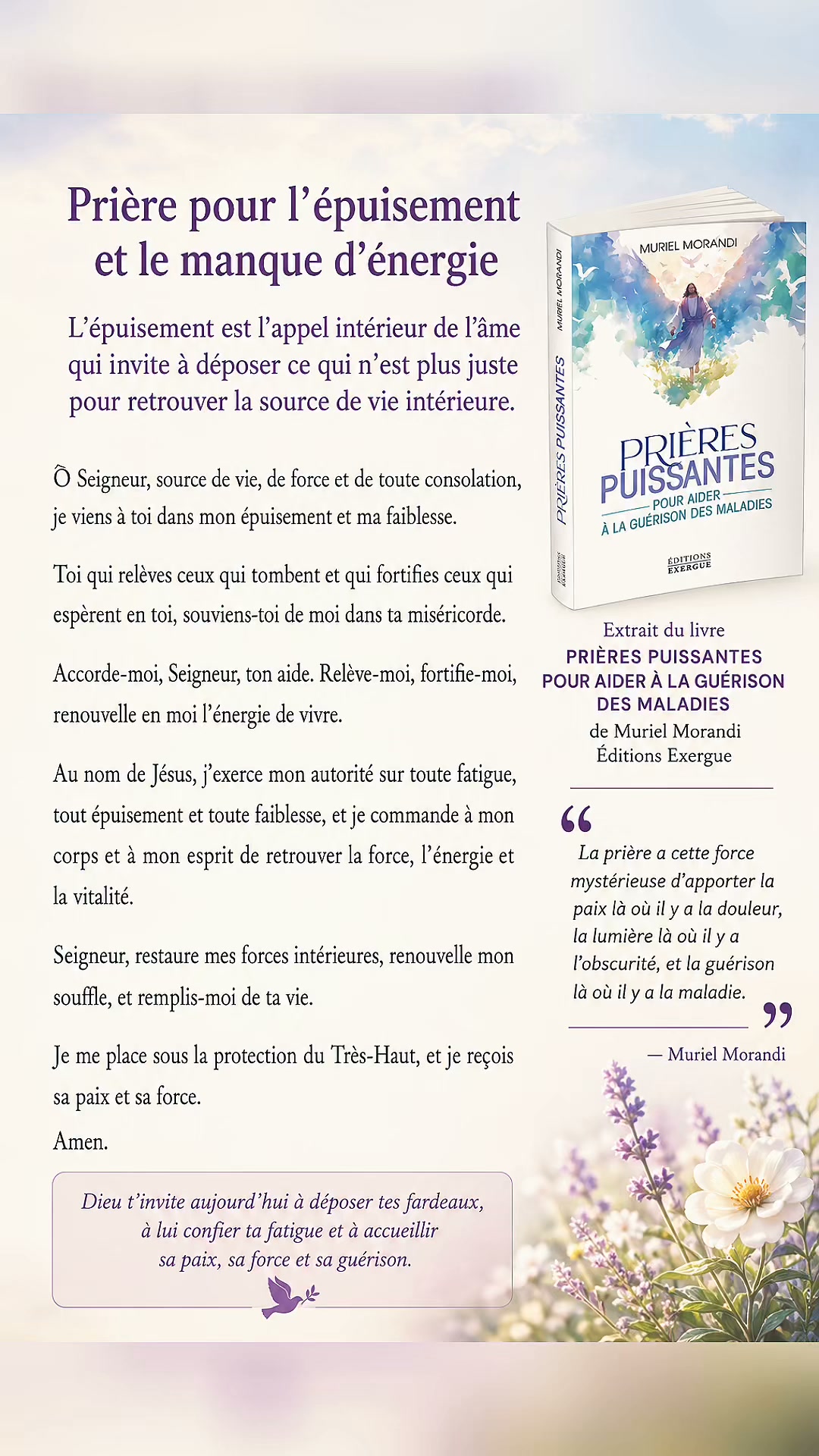 Prière pour l’épuisement et le manque d’énergie
Écrivez « Amen » dans les commentaires si, vous aussi, vous avez besoin de retrouver des forces, de l’énergie et de la paix intérieure.
Extrait du livre Prières puissantes pour aider à la guérison des maladies de Muriel Morandi, aux Éditions Exergue.
En vente en librairie et sur Amazon:
https://amzn.eu/d/09lXLrxH
#Prière #PrièrePuissante #Foi #Dieu #Jésus #Épuisement #Fatigue #Force #Espérance