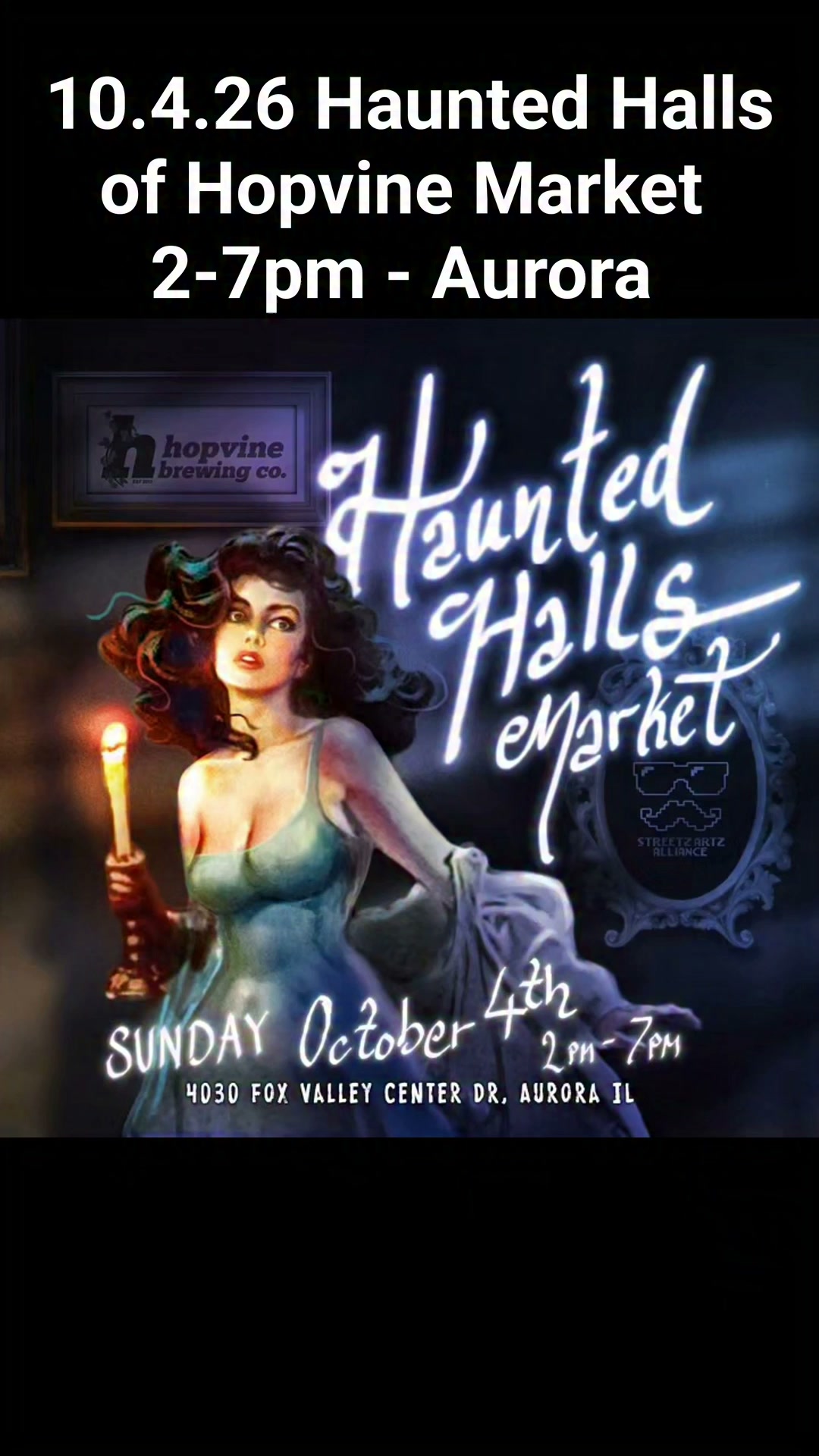Hopvine's Haunted Halls Market returns TODAY in Aurora!
Sunday, October 4
2 PM to 7 PM
Hopvine Brewing Company
4030 Fox Valley Center Dr., Aurora, IL
The Streetz Artz Alliance is heading back into the Haunted Halls of Hopvine with a killer lineup of local artists, makers and small businesses curated and run by Alissa Harris.
If dark art, Halloween, horror and the wonderfully weird are your thing, this is a fun one. Expect original art, oddities, curiosities, books, chainmaille, sculptures, handmade goods, treats, pickles, henna, guitars, spooky creations and plenty of things you probably didn't know you needed until you saw them.
The entire market is indoors, so we're on rain or shine. Grab a craft beer, check out Hopvine's food menu, catch a little football on the TVs and wander the Haunted Halls while supporting some great local artists.
Today's lineup:
Accents by Rosey
Art of Alex Kujawa
Atlas Art Designs
Belonio Doodles
BlackCraft Arts
Bookish Business
Cats, Crafts & Cooking
Crafty Creations
Derelict Books
FeFe’s pickles and peppers
Imaginative Haus instagram.com/imaginativehaus/
Kinda Sketchy With Jen
Kookies By Michelle
MasterLinks Chainmaille
Melanie Klegerman Fersko - Author and Artist
Prairie Henna by Julie
Robin Monique Rios
Scrapgrinder Guitars
Sealed Fate Curiosities
Secondhand Nightmares
Self Made Body and Soul
Slow Poke Sculpts instagram.com/slow_poke_sculpts/
Snowingstars
The Burning Moon Art
Wicked Fun Crafts
Wylde Mountain Thyme
Come spend your Sunday getting a little weird with us. Sip, shop, eat and support local in the Haunted Halls of Hopvine from 2–7 PM today!
#Aurora #boozeandbrews #curatedmarket #drinkillinois #streetzartzalliance