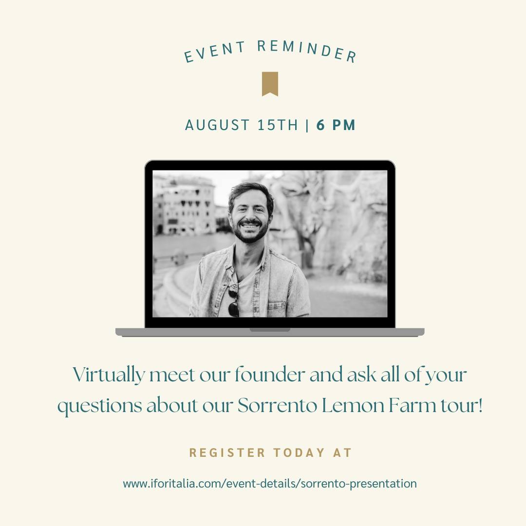 Experience Italy like never before! Join us for a live virtual Q&A presentation, where we'll take you through the breathtaking beauty of our upcoming Sorrento Lemon Farm Stay—all from the comfort of your home.
Reserve your spot at www.iforitalia.com/event-details/sorrento-presentation!