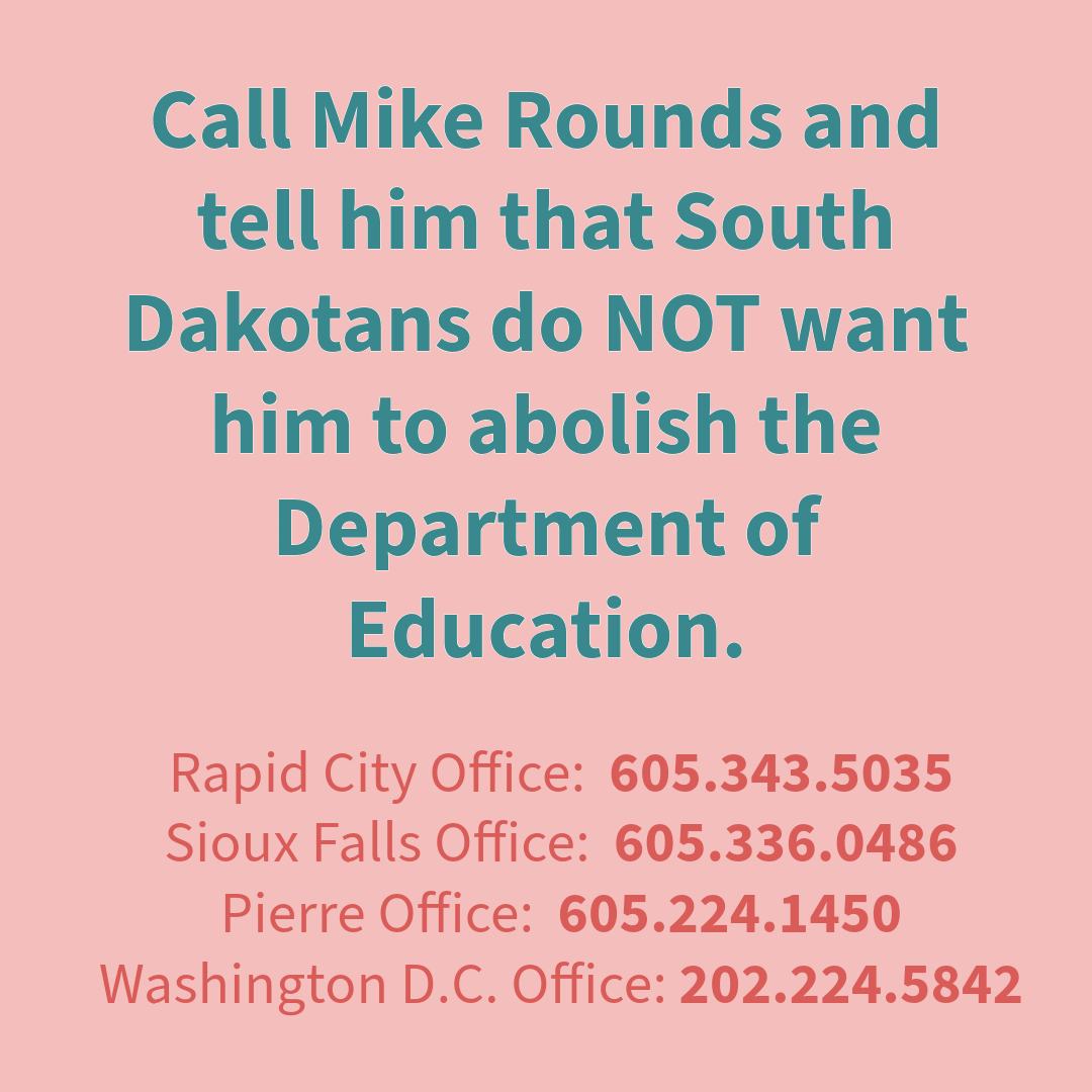 Yesterday, Senator Mike Rounds introduced the “Returning Education to Our States Act” to the Senate, which aims to abolish the Department of Education. As the state that receives the 5th most federal funding for schools, this proposal is antithetical to South Dakota’s values. The Department of Education is a critical tool for promoting equity—especially for our rural schools—maintaining standards, and supporting public education at all levels. Call Mike Rounds and remind him that South Dakota needs the Department of Education.
#southdakota #mikerounds #depeartmentofeducation #ruralschools #ruraleducation #smalltownschoolsrock