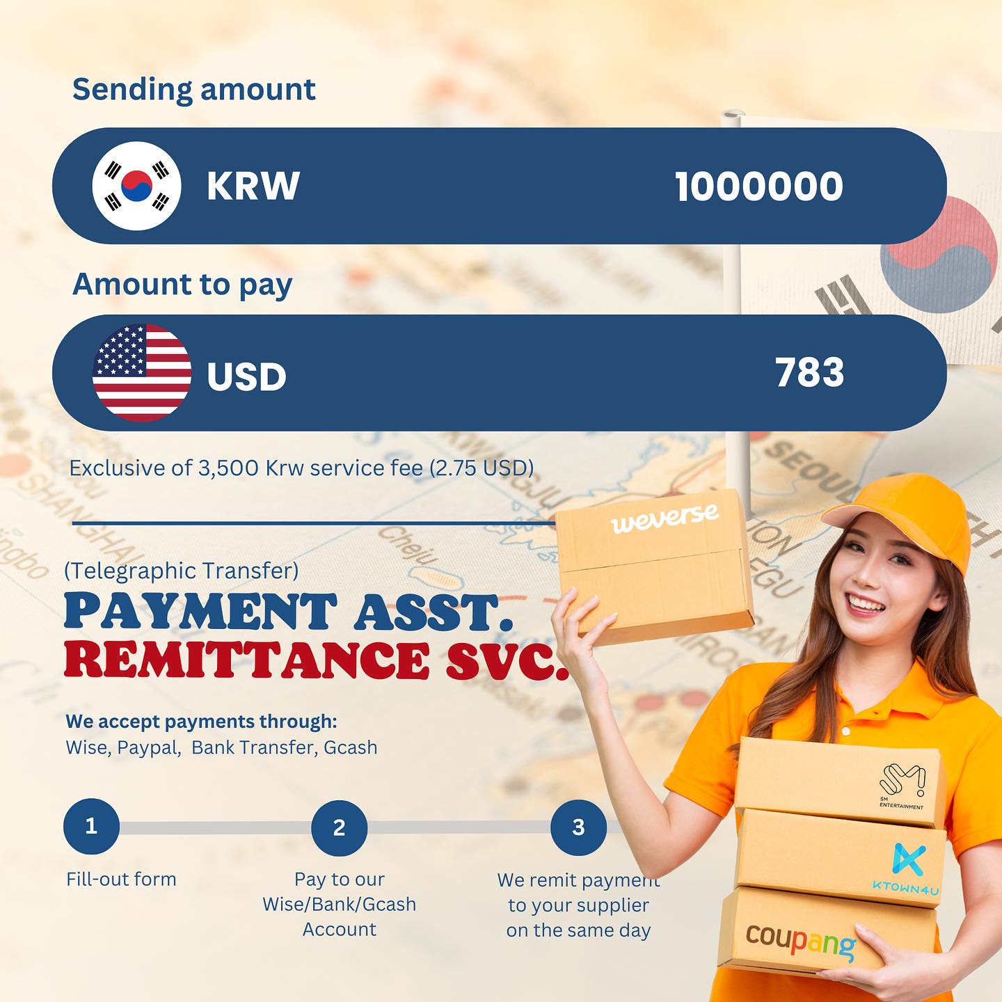 💰Agent Noona KRW Remittance Service: We provide hassle-free payments to your suppliers in Korea 💰
What is Agent Noona KRW Remittance Service?
It’s s a faster, and hassle-free way to remit payments to your supplier’s Korean bank account. Simply deposit to our provided Wise/Union Bank/Gcash account, and we will be the one to arrange the payment to your supplier!
Try KRW Remittance Services in 4 simple steps:
Step 1: Check our daily conversion rate here: https://www.agentnoona.com/remittance-service
Step 2: Fill-out form
Step 3: Deposit the total amount to our provided account.
Step 4: Once the payment is done, we will send you a proof of deposit
DM us for more inquiries
#koreanwarehouse #proxyserviceKorea #Kpopgo #kpopgom #pabayadservice #usdtokrw #phptokrw #kraddress #kraddressrental #kpopwtt #kpoptrade #kpopwts