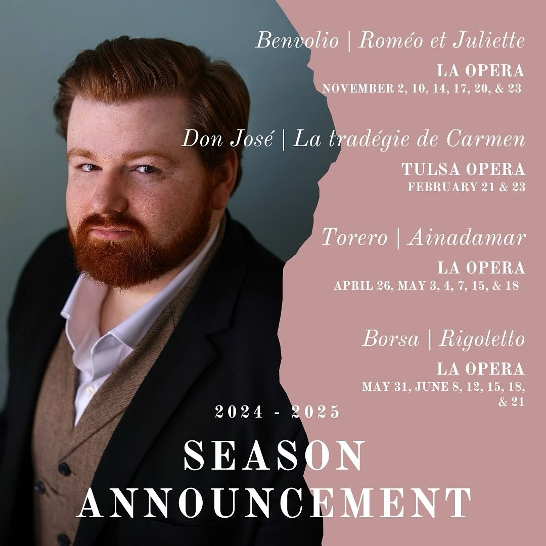 So excited to announce my 2024-2025 season!
I am absolutely thrilled to be making my @laopera debut this season as I begin my time as a Domingo-Colburn-Stein young artist! Im so incredibly grateful to be here for the season, and I can’t wait to get working on these amazing pieces.
Also very pleased to be making my @tulsaopera debut as Don José! One of my absolute favorite roles to sing, and I’m beyond excited to work with this incredible cast and team!