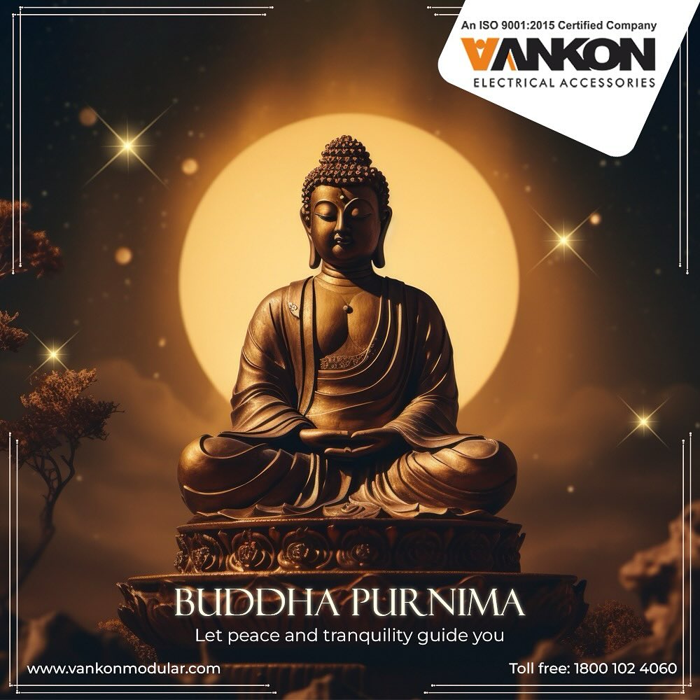 Let peace and tranquility prevail!
Vankon wishes everyone Happy Buddha Purnima!
.
.
.
.
.
.
#vankon #vankonmodular #switches #lighting #cables #switchgears #LED #homeautomation #electricalaccessories #modularswitches #modularswitchplates #electrical #lightingideas #lightingsolutions #makeinindia #madeinindia #vocalforlocal #supportlocal #proudlyindian #budha #budhapurnima
