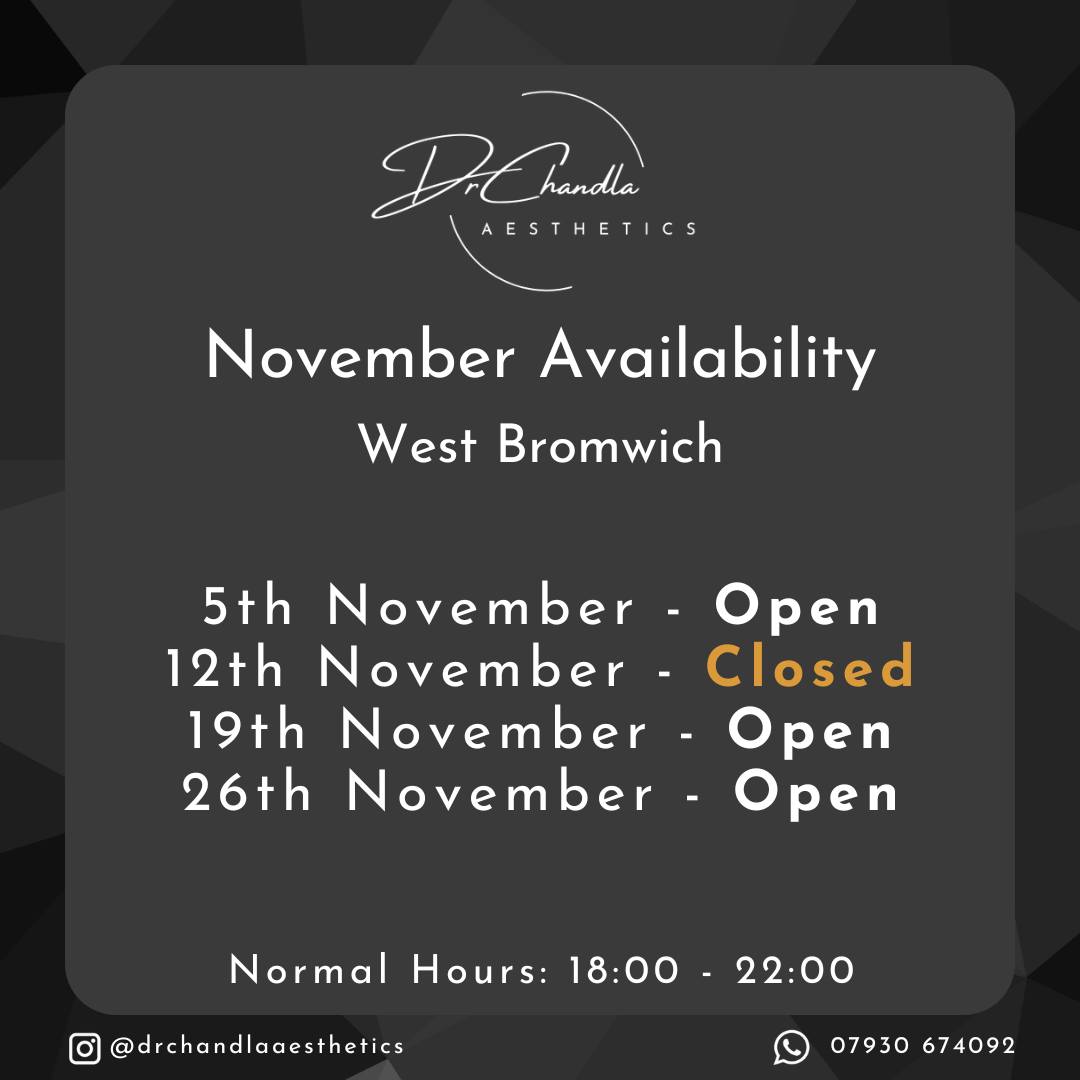 As we are approaching Christmas (I know it's still too early to mention it!) check out our updated availability for November and December! These are likely to be busy months so get yourself booked in!
We have also updated the treatments we offer and are now offering Skin Boosters, Polynucleotide treatments, Tear Trough Filler and Non-Surgical Rhinoplasty.
Book Online at www.drchandlaaesthetics.co.uk/book-online to start your journey with us.
Dr Chandla Aesthetics is a Doctor Led Medical Aesthetics Clinic.
WhatsApp: 07930674092
Email: info@drchandlaaesthetics.co.uk
www.drchandlaaesthetics.co.uk
#lipfiller #lipfillerbirmingham #lipfillersolihull #antiwrinkle #antiwrinkletreatment #antiwrinklesolution #antiwrinkleinjection #antiwrinklebirmingham #dermalfiller #dermalfillers #dermalfillerbirmingham #aesthetics #treatments #skincare #beauty #nonsurgical #octoberdiscounts #skinboosters #profhilo #profhilotreatment #polynucleotides #skinbooster #cheekfiller #chinfiller #teartrough