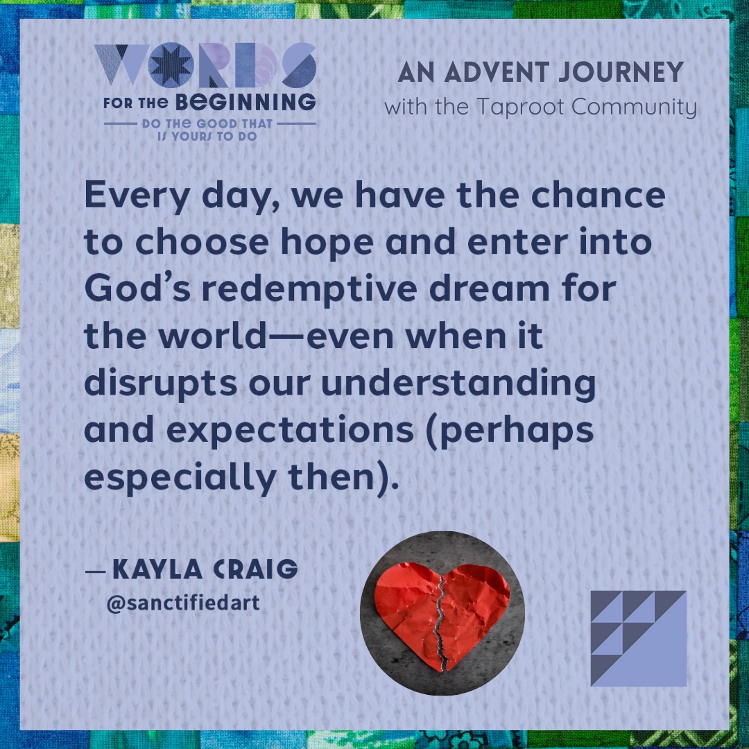 Dec 21st: âJoseph uses his position not just for personal faithfulness, but as an act of profound communal responsibility by choosing to protect and stand by Mary. Instead of living out of fear for what others may say or think, Joseph places his hope in something bigger than himself.
Every day, we have the chance to choose hope and enter into
Godâs redemptive dream for the worldâeven when it disrupts our
understanding and expectations (perhaps especially then).â
âKayla Craig (@kaylacraigwriter) | @sanctifiedart
#compassion #loveoneanother #taproot_pnw #journeytogether #advent #StrengthTogether