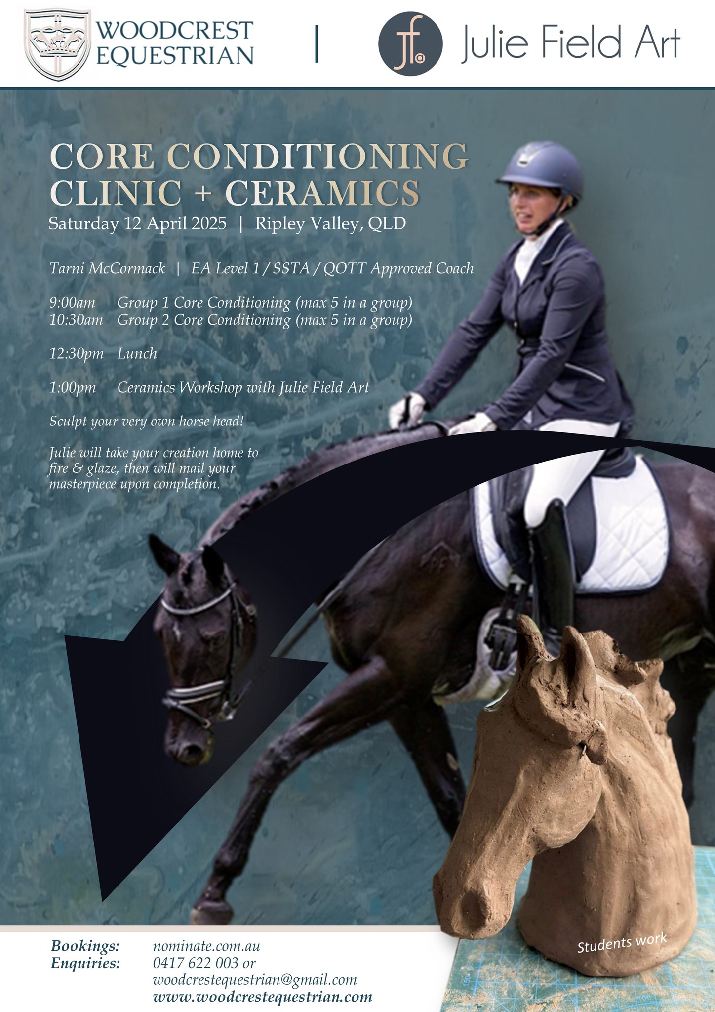 CORE CONDITIONING CLINIC + CERAMICS
Saturday 12 April 2025 | Ripley Valley, QLD
Core Conditioning Clinic with Tarni McCormack
+ Ceramics Workshop with Julie Field Art
9am Group 1 Core Conditioning Clinic
10:30am Group 2 Core Conditioning Clinic
Learn to improve your horses posture and core strength.
12:30pm Lunch
We’ll have lunch and a glass of champagne then enjoy some clay creations!
1pm Ceramics Workshop with Julie Field Art
Sculpt your own beautiful horse head. Julie will guide you through the process and help you create your masterpiece!
Julie will take them home to fire and glaze, then will mail your masterpiece upon completion.
A whole lot of fun!!!
Entries are now open!
Limited spots, get in quick!
To enter, click here:
https://nominate.com.au/EquestDn/Event.aspx?e=E530B1E4F9DC4C1FAE3725FE779B0087&eventlist=37
#Woodcrest #TeamWoodcrest #WoodcrestEquestrian #CoreConditioning #WEClinic
