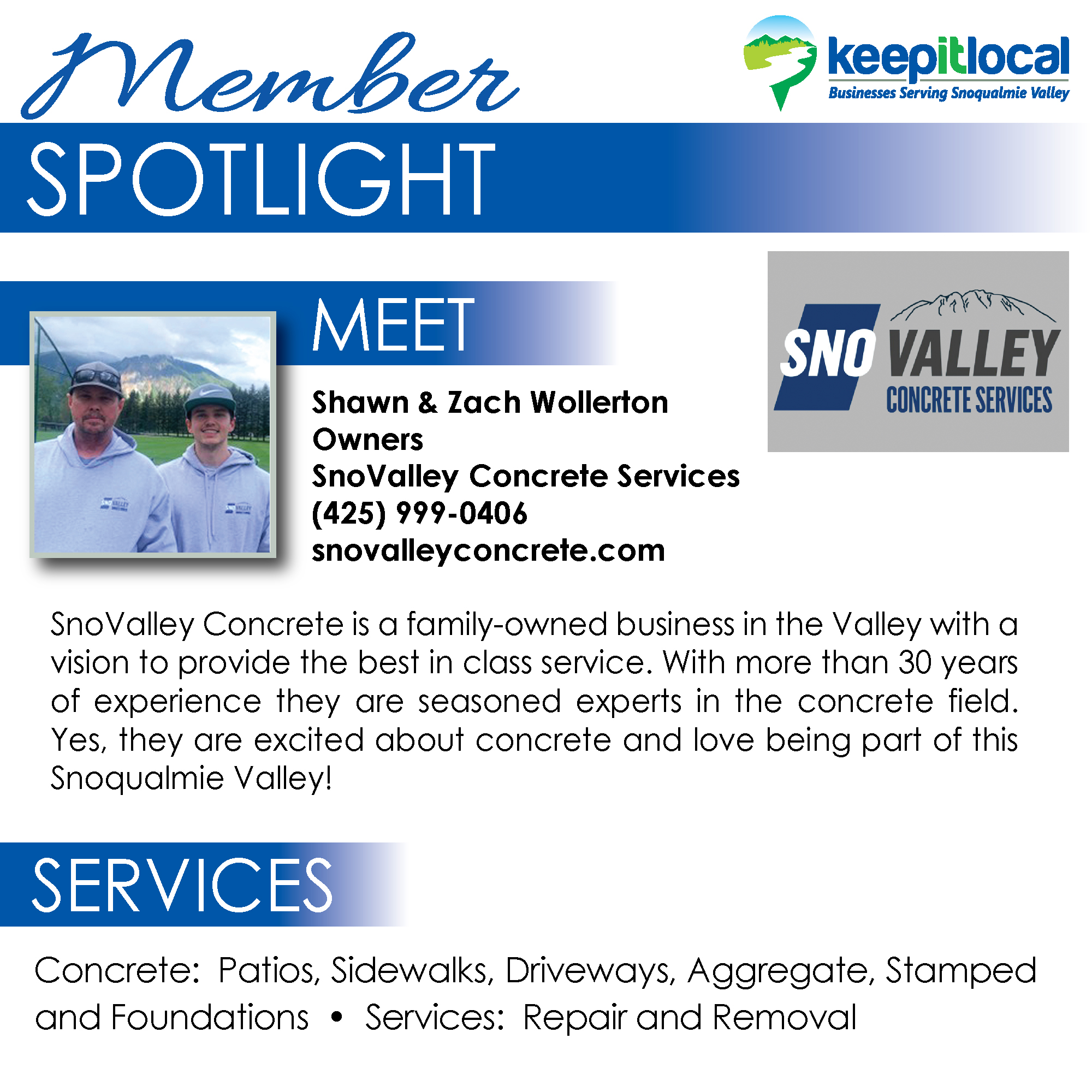 Meet Shawn and Zach Wollerton; owners of Sno Valley Concrete Services here in the Valley! SnoValley Concrete Services is one of our newest members and we are thrilled to have them and their expertise when it comes to concrete!
Learn more about them here: https://snovalleyconcrete.com/