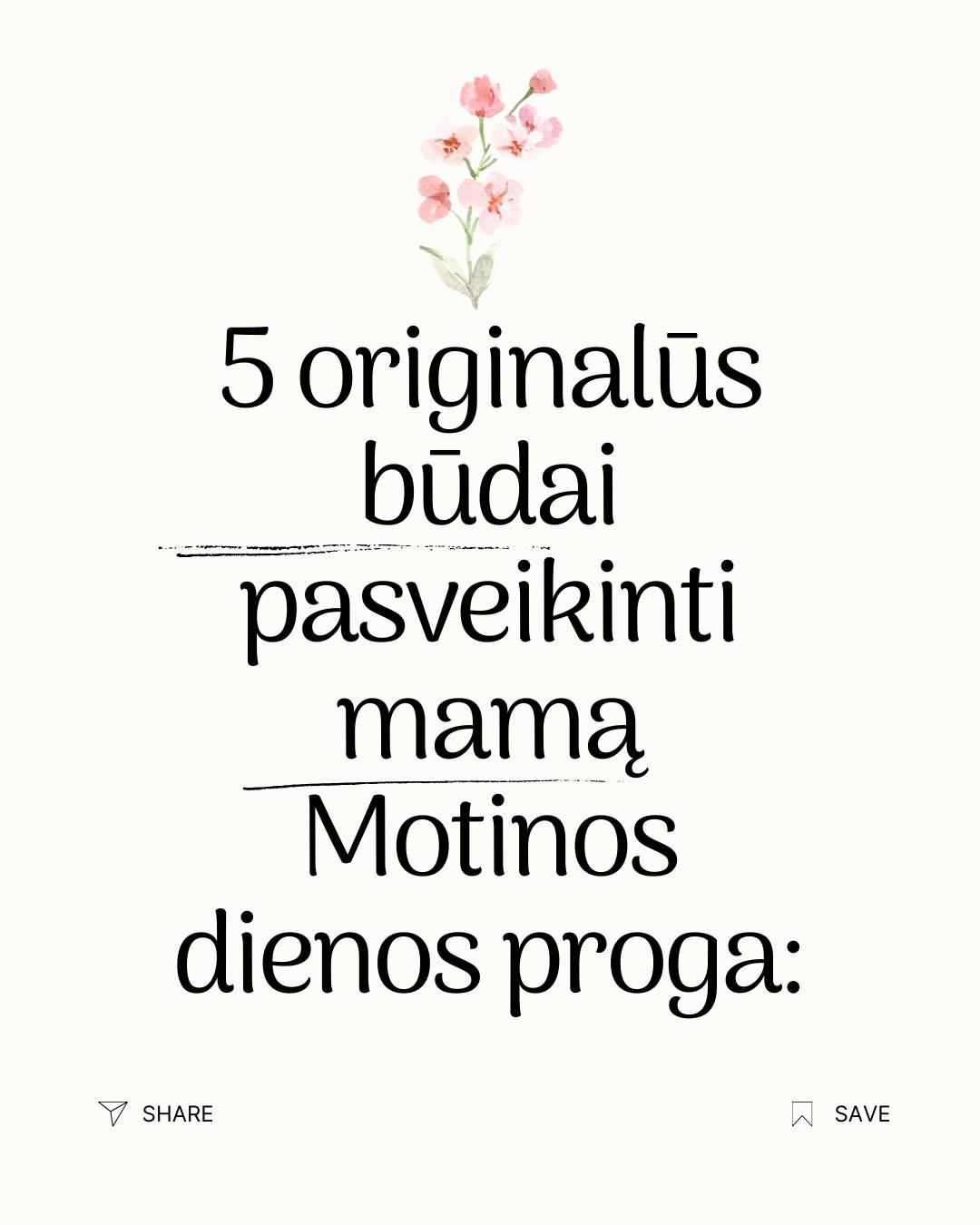 🌸 Motinos diena – puiki proga parodyti dėkingumą kitaip. Šiemet rinkis ne tik gėles, bet ir širdį paliekančius gestus.
5 originalios idėjos – vizuale! 💌✨