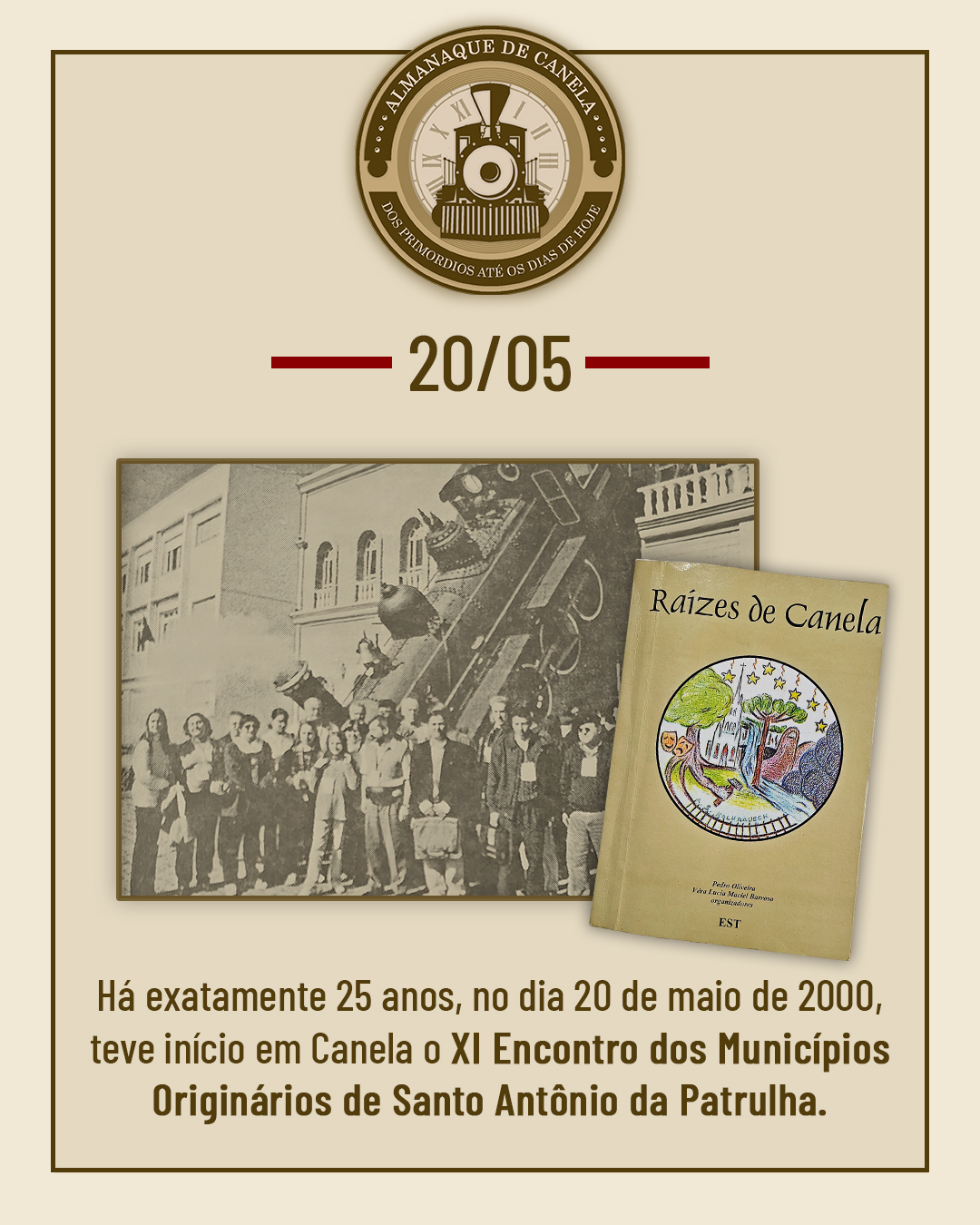 Há exatamente 25 anos, no dia 20 de maio de 2000, teve início em Canela o XI Encontro dos Municípios Originários de Santo Antônio da Patrulha. O evento, voltado à valorização da história e da cultura locais, reuniu a comunidade para ouvir relatos emocionantes de conterrâneos que compartilharam as trajetórias de suas famílias.
Desse movimento nasceu o livro “Raízes de Canela”, organizado pelo pesquisador e escritor Pedro Oliveira e pela historiadora Vera Lucia Maciel Barroso, coordenadora do encontro. A obra reúne depoimentos e memórias que contam a história da cidade a partir de quem a viveu, tornando-se uma importante referência para historiadores e um marco na preservação da identidade e da memória regional.
Nossa homenagem a esse capítulo tão significativo da história de Canela, que hoje completa 25 anos!