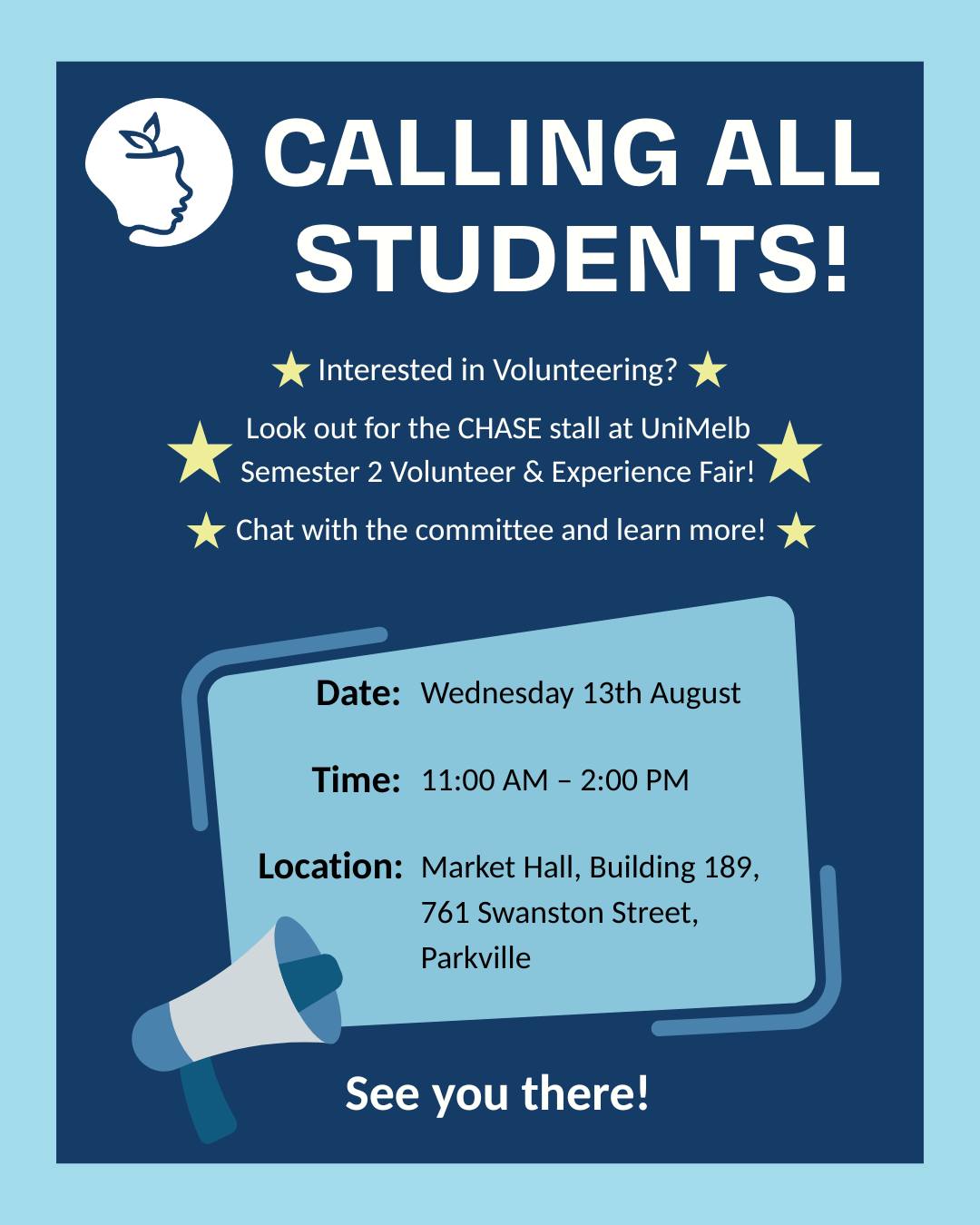 ๐ฃ Calling all students ๐ฃ
Interested in volunteering? Passionate about health? Want to meet new people?
Look out for the CHASE Semester 2 Volunteer & Experience Fair Stall at UniMelb!
๐๏ธ When: Wednesday 13 August
โฐ Time: 11:00 AM โ 2:00 PM
๐ซ Location: Market Hall, Building 189, 761 Swanston Street, Parkville
See you there!
#CHASE #Volunteering #HealthPromotion #Jointheteam #VolunteerandExperienceFair #UniMelb