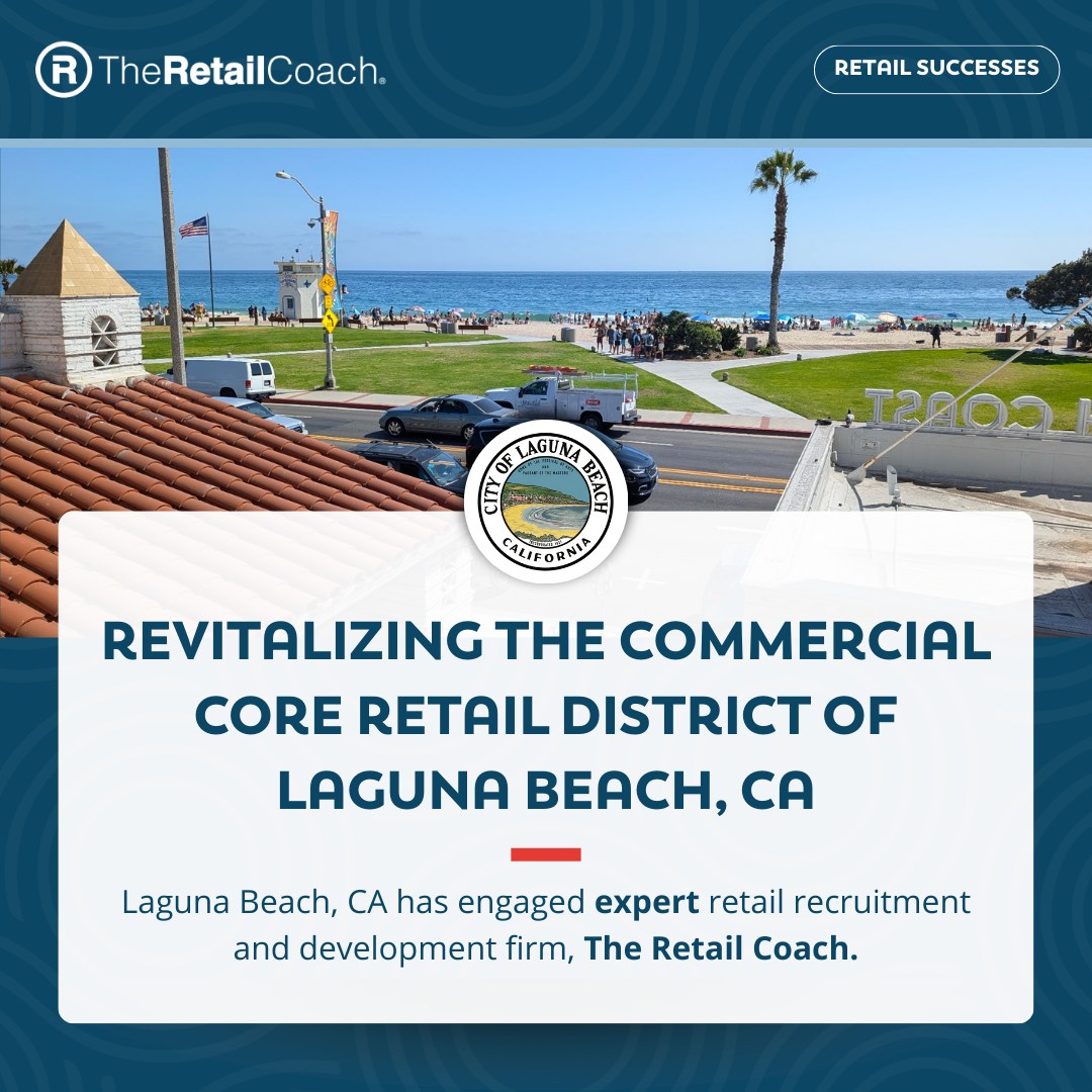 The Retail Coach is making waves in Laguna Beach, CA! 🌊 Our team is working hard creating a market analysis with data and stakeholder feedback for this community partnership.
Read more about the project here:
https://www.theretailcoach.com/post/revitalizing-laguna-beach-ca
-
#TheRetailCoach #RetailRecruitment #25YearsofRetail #EconomicDevelopment #CommunityDevelopment #WeRecruitRetail #RetailGrowth #Retail360 #LagunaBeach #LagunaBeachCA #CityRevitalization #MakingWaves #RetailSuccesses