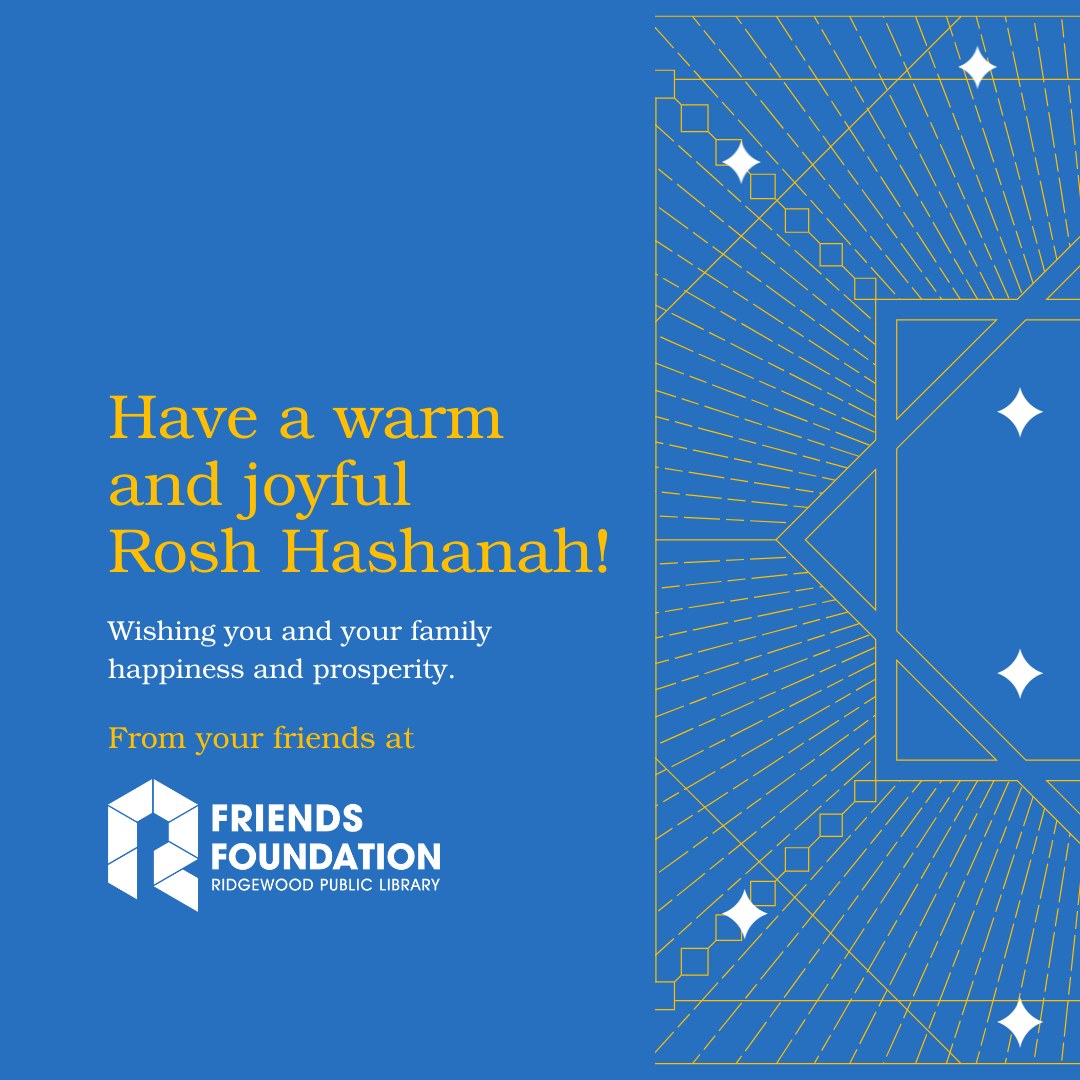 Shana Tovah to all of our friends celebrating Rosh Hashanah! We wish you a sweet year.
#FriendsFoundation #RidgewoodPublicLibrary #ShanaTovah #RoshHashanah #HappyNewYear