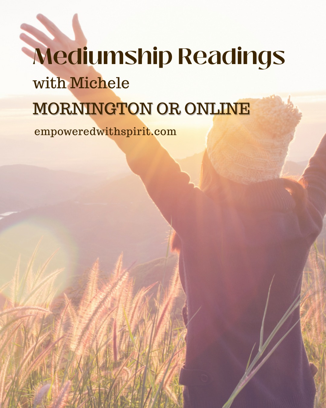 Mediumship Readings with Michele
A mediumship reading is an opportunity for a deeper understanding and insight to your life. Whether you're seeking clarity, comfort or a renewed sense of purpose, this experience offers a gentle space to explore your life’s journey with fresh eyes and an open heart.
✨ Gain insight into personal experiences
✨ Discover clarity and direction
✨ Deepen your sense of love, purpose and peace
For many, a reading brings solace and closure—especially for those navigating grief or longing to reconnect with loved ones in spirit. It can illuminate the path ahead, helping you move forward with greater awareness and emotional freedom.
Having trained extensively over many years in the practice of spiritual connection and human development, Michele creates a space where compassion leads the way - inviting healing, clarity & peace.
Available in person, online or by phone. Learn more at empoweredwithspirit.com
Let your spirit be heard. Let your heart be held.
.
#mediumship #mediumshipreadings #morningtonpeninsulamums #morningtonpeninsula #sphinxspiritual
