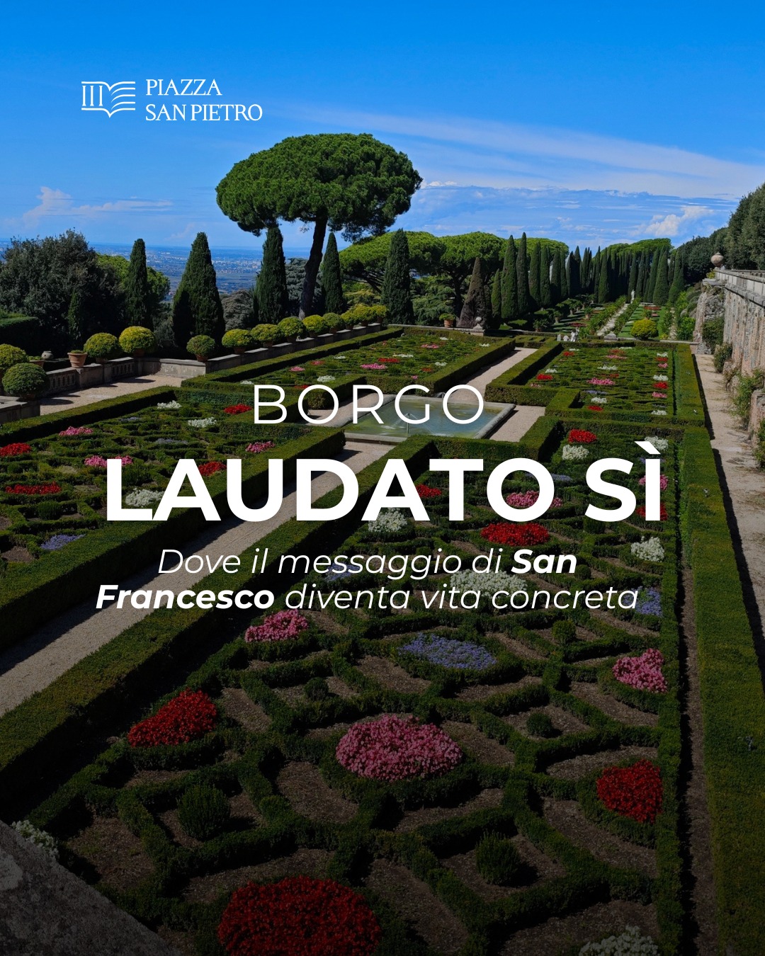 Oggi, 𝟒 𝐨𝐭𝐭𝐨𝐛𝐫𝐞, la Chiesa celebra 𝐚𝐧 𝐅𝐫𝐚𝐧𝐜𝐞𝐬𝐜𝐨 𝐝’𝐀𝐬𝐬𝐢𝐬𝐢, 𝐢𝐥 “𝐜𝐚𝐧𝐭𝐨𝐫𝐞 𝐝𝐞𝐥 𝐜𝐫𝐞𝐚𝐭𝐨”.
Nel Cantico delle Creature ci insegna a lodare Dio:
𝐿𝑎𝑢𝑑𝑎𝑡𝑜 𝑠𝑖’, 𝑚𝑖’ 𝑆𝑖𝑔𝑛𝑜𝑟𝑒, 𝑝𝑒𝑟 𝑠𝑜𝑟𝑎 𝑛𝑜𝑠𝑡𝑟𝑎 𝑚𝑎𝑑𝑟𝑒 𝑇𝑒𝑟𝑟𝑎, 𝑙𝑎 𝑞𝑢𝑎𝑙𝑒 𝑛𝑒 𝑠𝑢𝑠𝑡𝑒𝑛𝑡𝑎 𝑒𝑡 𝑔𝑜𝑣𝑒𝑟𝑛𝑎».
Con queste parole semplici e profonde, San Francesco ci ricorda che ogni creatura porta l’impronta di Dio e che ciascuno di noi è chiamato a custodire con amore la terra che ci è stata donata.
Questo messaggio prende forma concreta nel 𝐁𝐨𝐫𝐠𝐨 𝐋𝐚𝐮𝐝𝐚𝐭𝐨 𝐒𝐢’, immerso nella bellezza delle Ville Pontificie di Castel Gandolfo. 𝑉𝑜𝑙𝑢𝑡𝑜 𝑑𝑎 𝑃𝑎𝑝𝑎 𝐹𝑟𝑎𝑛𝑐𝑒𝑠𝑐𝑜 per dare vita ai principi dell’enciclica Laudato si’, il Borgo celebra nel 2025 i suoi dieci anni di cammino.
Come ha detto Papa Leone XIV:
«Il Borgo Laudato Si’ è un seme di speranza che Papa Francesco ci ha lasciato come eredità, un seme che può portare i frutti di giustizia e di pace, un modello tangibile di pensiero, di struttura e di azione in grado di favorire la conversione ecologica attraverso l’educazione della catechesi».
Proprio qui, 𝑃𝑎𝑝𝑎 𝐿𝑒𝑜𝑛𝑒 𝑋𝐼𝑉 ha istituito la 𝑀𝑖𝑠𝑠𝑎 𝑝𝑟𝑜 𝑐𝑢𝑠𝑡𝑜𝑑𝑖𝑎 𝑐𝑟𝑒𝑎𝑡𝑖𝑜𝑛𝑖𝑠, la nuova Messa per la Custodia della Creazione, celebrata per la prima volta nel Borgo: un gesto che rinnova l’invito a pregare e ad agire per la cura del mondo che ci circonda.
Nel giorno di San Francesco, lasciamoci toccare dal suo messaggio senza tempo e dal segno vivo del Borgo Laudato Si’: un invito a guardare la terra come un dono prezioso, da custodire con gratitudine, fede e responsabilità.
👉 Unisciti a noi nel custodire e condividere la bellezza della fede attraverso Piazza San Pietro, la rivista ufficiale della Basilica di San Pietro.
