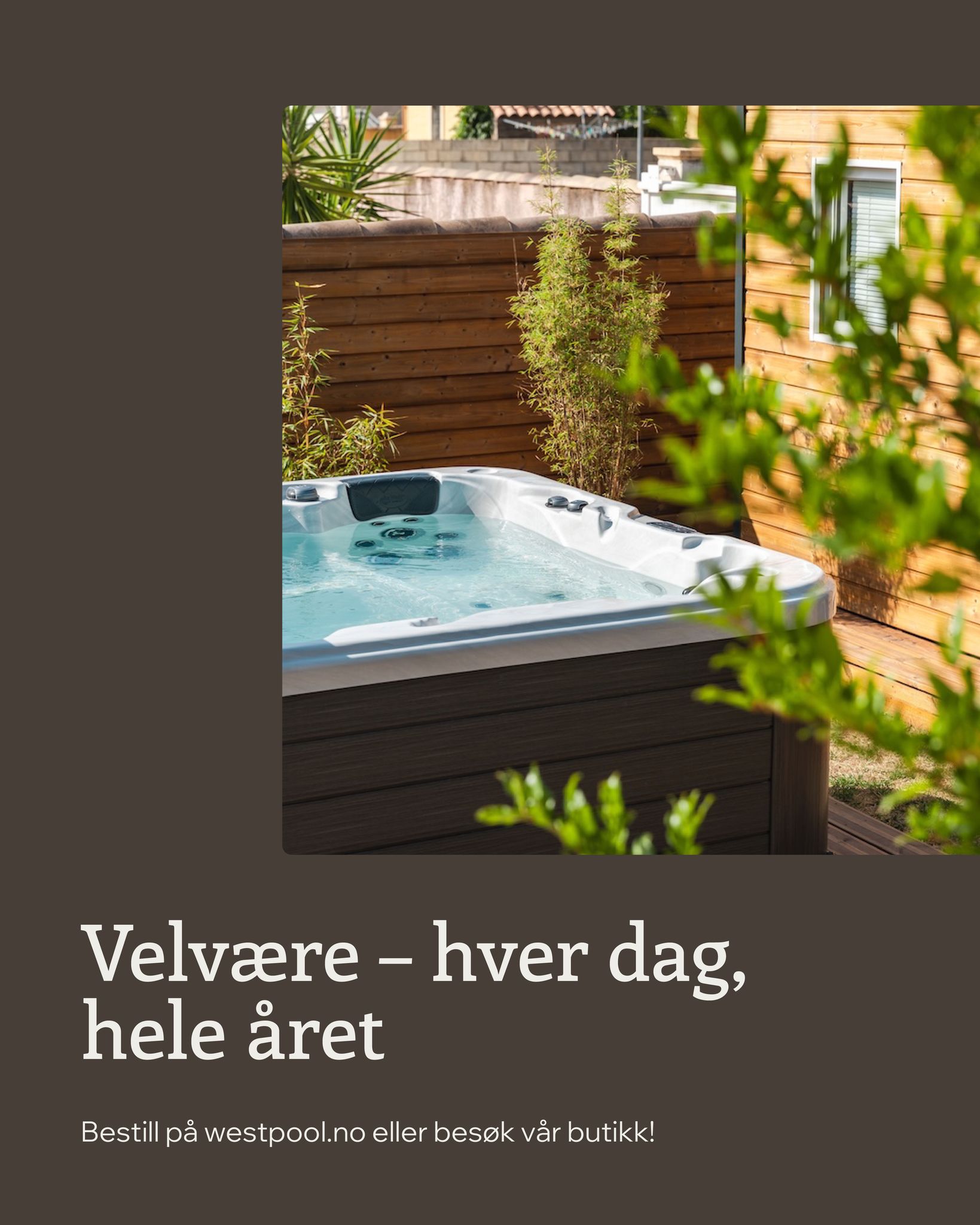 Velvære – hver dag, hele året⛰️
Et spabad fra Westpool gir deg et fristed som varer gjennom alle årstider. Varmt vann og massasje lindrer stress, gir bedre søvn og hjelper kroppen å hente seg inn. Våre spabad er bygget for norske forhold og kombinert med solid kvalitet og moderne teknologi får du velvære du kan stole på, året rundt.
Besøk vårt showroom i Spelhaugen 12, og la våre erfarne fagfolk hjelpe deg med å finne spabadet som passer perfekt til ditt hjem og din livsstil✨