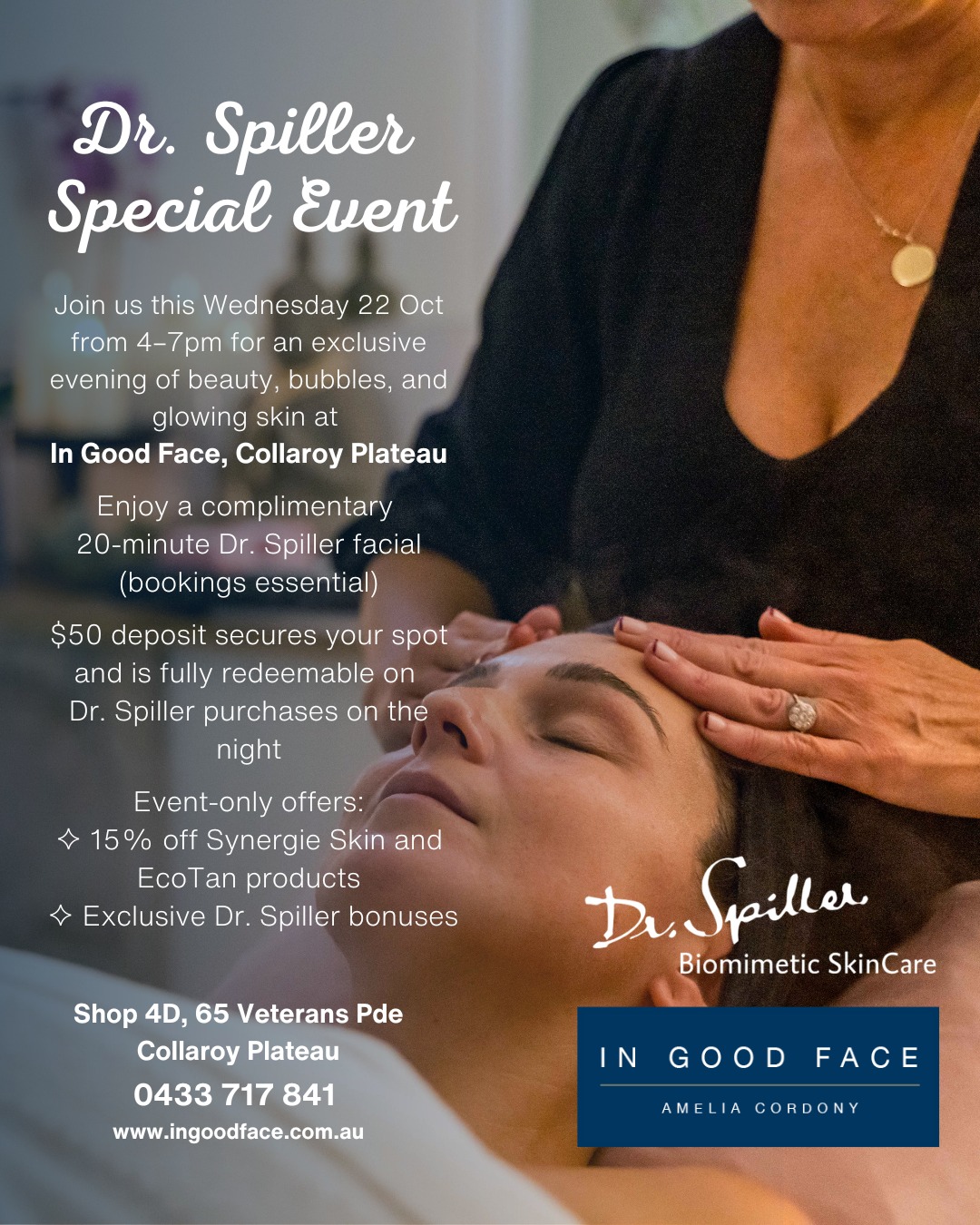 ✨ SPECIAL BEAUTY EVENT – DR. SPILLER LAUNCH ✨
Join us this Wednesday, 22 October, from 4–7pm for an exclusive evening of beauty, bubbles, and glowing skin at In Good Face, Collaroy Plateau.
Enjoy a complimentary 20-minute Dr. Spiller facial (bookings essential).
A $50 deposit secures your spot and is fully redeemable on Dr. Spiller purchases on the night.
Sip on champagne and enjoy canapés while exploring our full skincare range.
Event-only offers:
• 15% off Synergie Skin and EcoTan products
• Exclusive Dr. Spiller bonuses
Spots are limited 📞 0433 717 841 to book your facial and join us for this special evening of skin indulgence.
#InGoodFace #DrSpiller #northernbeachesbeauty #SynergieSkin #EcoTan #SkincareEvent #LuxuryBeauty #SkinGoals @drspilleraus @drspiller_official