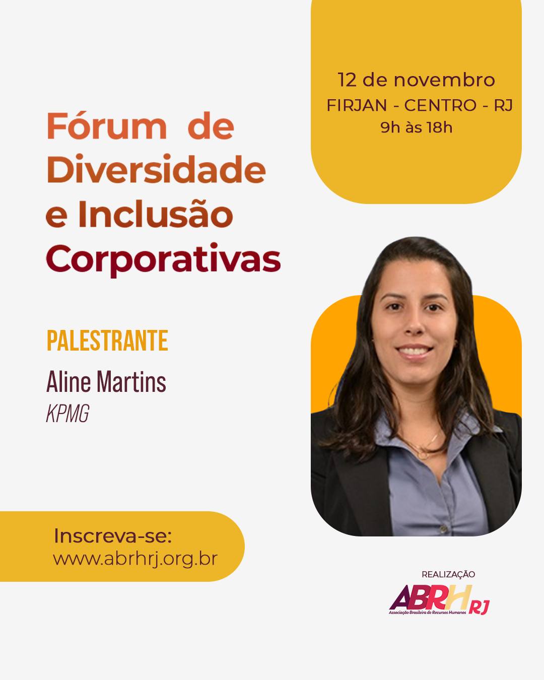 Chegou a hora de conhecer quem vai inspirar o palco do Fórum de Diversidade e Inclusão Corporativas 2025!
No dia 12 de novembro, na Firjan (Centro - RJ), a ABRH-RJ reunirá grandes nomes e empresas para debater estratégias, práticas e desafios em prol de ambientes corporativos mais diversos, humanos e inclusivos.
As palestrantes trarão temas importantes como:
- Mapa do Assédio no Brasil: KPMG;
- D&I como estratégia de negócio;
- Cases de boas práticas em DEI: GSK.
Participe conosco desse evento ímpar!
Acompanhe a programação completa em nosso site: www.abrhrj.org.br