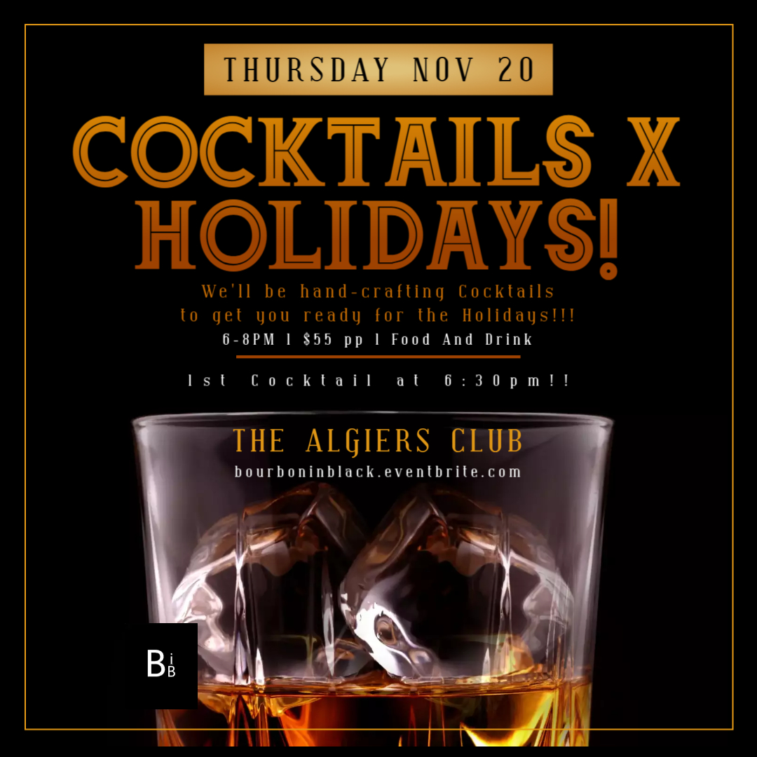 It's BACK! Everyone's favorite event of the year. We'll be crafting classic and modern cocktails that are sure to please--whether you're out at a speakeasy or having friends & family over for the holidays. Come to @The_Algiers Club, the hottest private bar and cigar lounge in DFW while tickets last at https://bourboninblack.eventbrite.com