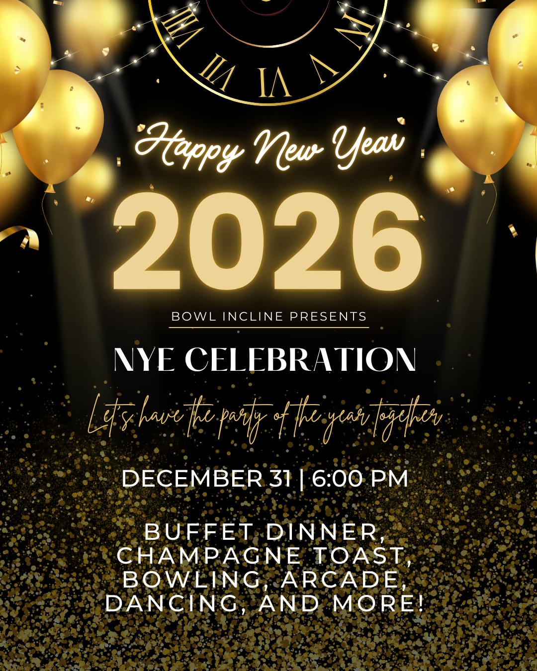 🎳✨ Ring in 2026 at Bowl Incline! ✨🎳
Presale tickets are on sale now through Nov 30 — don’t wait! Your ticket includes:
🍽️ Dinner buffet (menu coming soon!)
🎶 Live music in the lounge
🎳 Bowling & arcade cards
🥂 Champagne toast at midnight
🎁 Hourly raffle prizes
The party kicks off 6 PM – 12:30 AM — and trust us, this is the place to be when the ball drops.
🎟️ Grab your presale tickets before they’re gone!
#BowlIncline #NewYearsEve #NYEParty #LakeTahoeEvents #CheersTo2026 #StrikeIntoTheNewYear