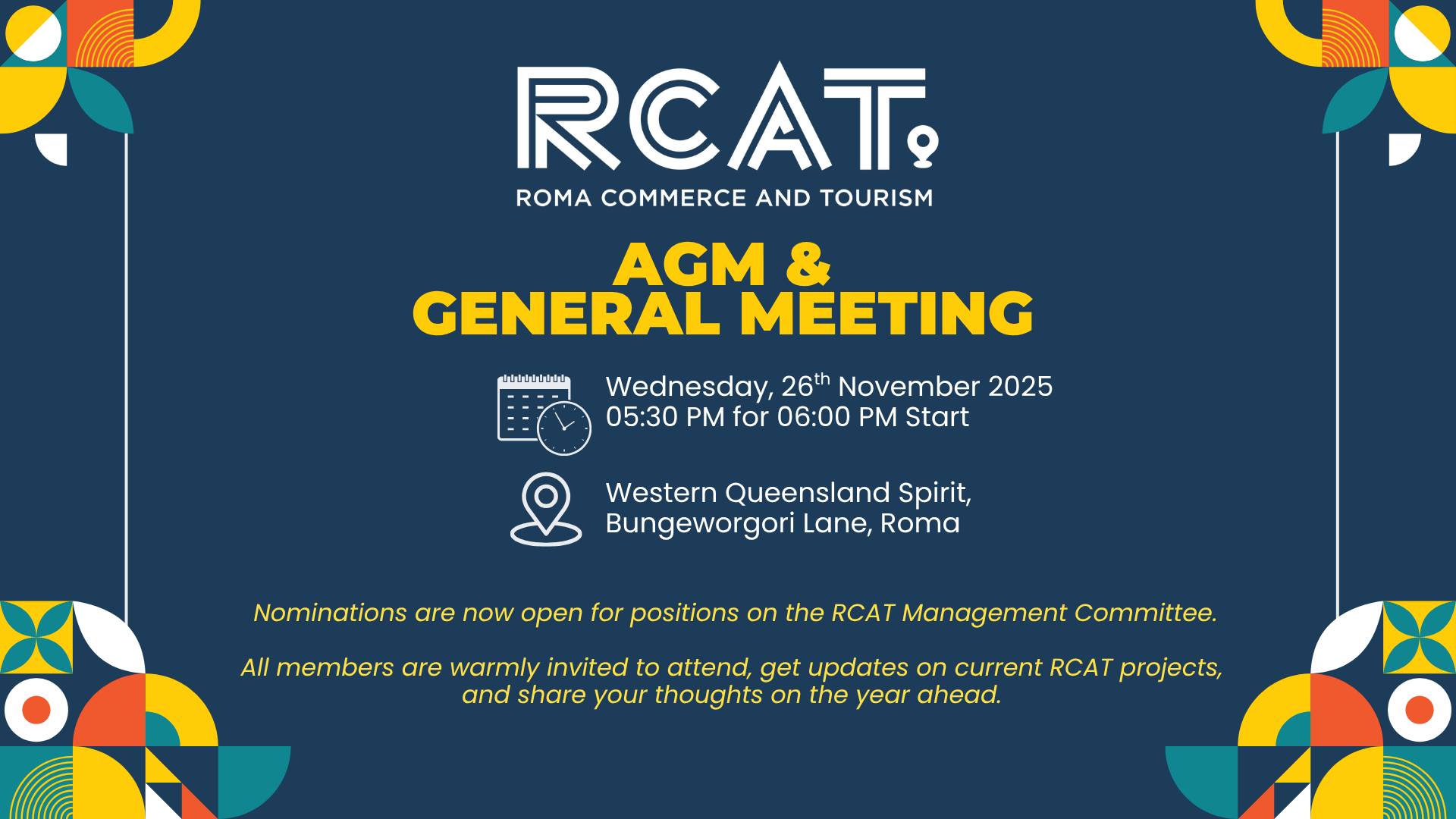 RCAT AGM & General Meeting – Wednesday 26 November
Roma Commerce and Tourism invites all members to join us for our Annual General Meeting on Wednesday, 26 November.
We are now calling for nominations to join the RCAT Management Committee. If you’re passionate about supporting local business and helping shape the future of our region, we’d love to hear from you.
Not interested in joining the board? We’d still love to see you there. Come along to hear updates on key RCAT projects, share your views, and help guide our direction for the year ahead.
✅ All members welcome
✅ Project updates
✅ Have your say on what’s next for 2025/26
Together, let’s continue building a strong and vibrant Maranoa business community.