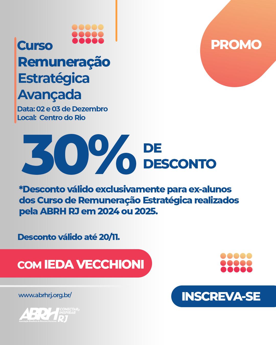 Conecte sua marca ao futuro da gestão de pessoas!
Ex-alunos têm vantagem!
O Curso Remuneração Estratégica Avançada, com Ieda Vecchioni, chega nos dias 02 e 03 de dezembro, no Centro do Rio, e traz uma oportunidade imperdível: 30% de desconto exclusivo para quem já participou dos cursos de Remuneração Estratégica da ABRH-RJ em 2024 ou 2025.
Garanta sua vaga e continue sua jornada de aprendizado estratégico em remuneração!
Desconto válido até 20/11.
Link na bio.