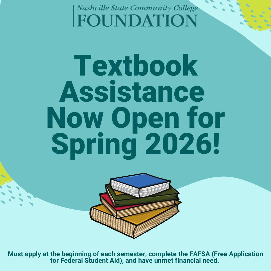 Textbook Assistance for the Spring Semester is now OPEN!
We’re here to help make sure you start the semester supported and prepared. To qualify, you must be enrolled, have a completed FAFSA, and have an unmet need.
Apply online through the link in our bio!
#NashvilleState #NSCCFoundation #StudentSupport