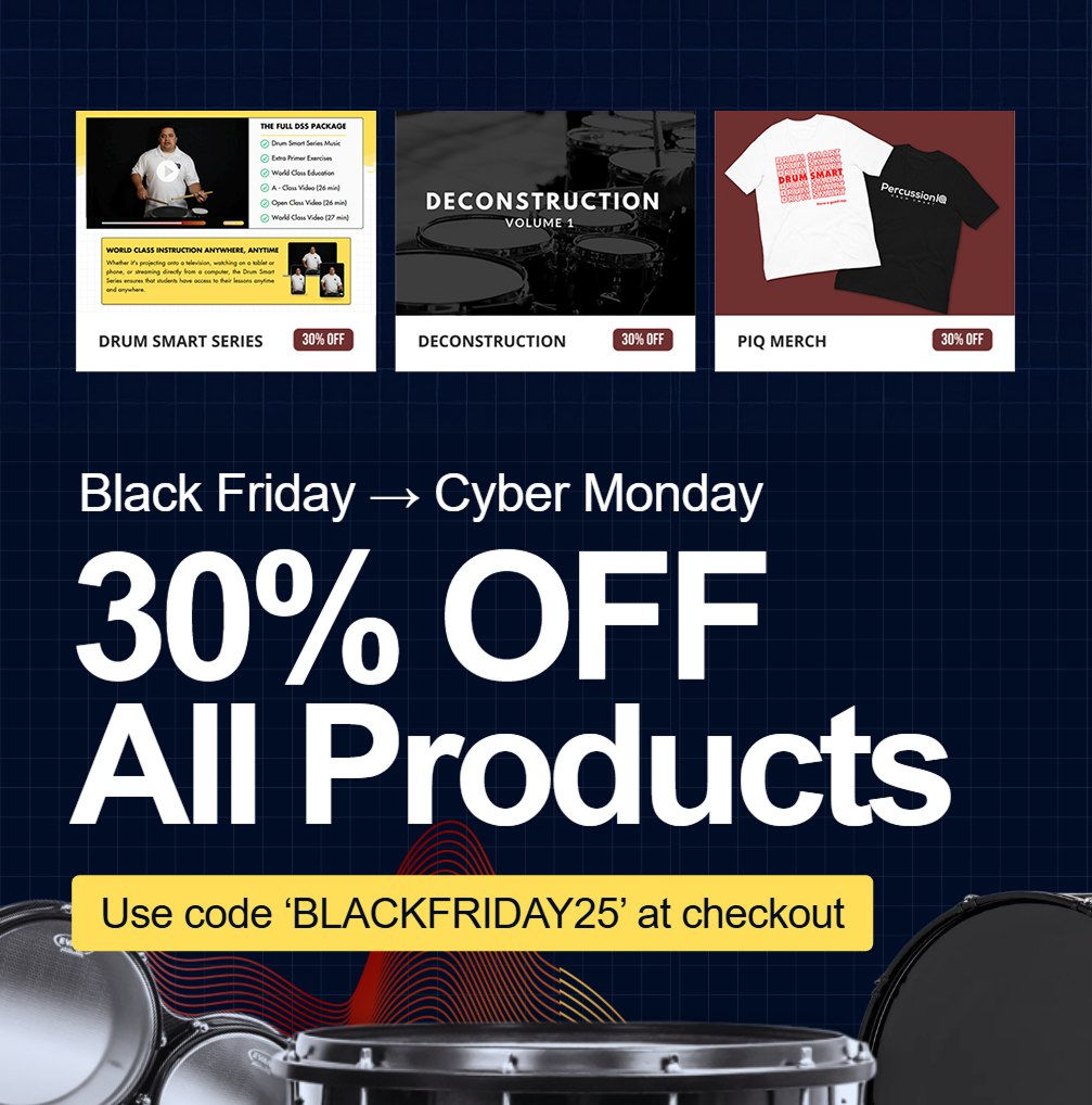 This holiday weekend, enjoy major savings on Percussion IQ products. From educational favorites like the Drum Smart Series and the Chris Drummer Collection to PIQ-branded apparel, everything is discounted for a limited time. Don’t miss your chance to save.
Use code 'BLACKFRIDAY25' at checkout for 30% OFF your order.
#drumsmart #iq #percussioniq #snare #quad #percussionist #wgi #dci #indoordrumline #drumline #drum #drumcorps #music #marchingarts #drummunity #marchingpercussion #marching #snaredrum #tenordrums #marchingsnare #bandsofamerica #percussioneducation