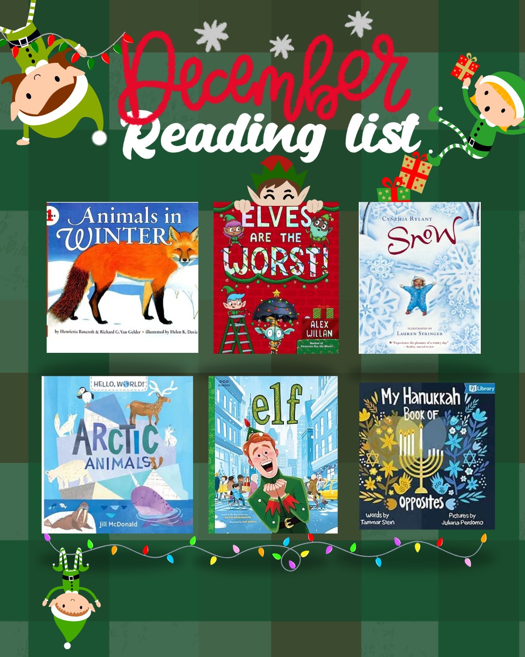 Is there a more cozy activity in winter than snuggling up with a book? Maybe reading a book with hot chocolate! Here are some winter-themed books for you and your kids to read this holiday season!
Animals in Winter:
https://www.youtube.com/watch?v=eLDbjt_FiTM
Elves are the worst: Kids Book Read Aloud:
https://www.youtube.com/watch?v=9QTR-jEOb70
Snow:
https://www.youtube.com/watch?v=5RDxkDD43qg
Arctic Animals:
https://www.youtube.com/watch?v=8qlU7VDlzPg
Elf:
https://www.youtube.com/watch?v=jvqeimgXqpk
My Hanukkah Book of Opposites:
https://www.youtube.com/watch?v=LMJ9IshHcLY