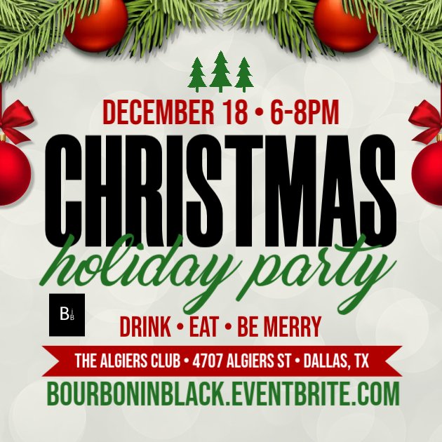 We're closing out the year on a high note giving you a break from the rush of Christmas! Come out and enjoy some great pours with me @The_Algiers Club in Dallas, Dec 18. Tickets are going fast at https://bourboninblack.eventbrite.com