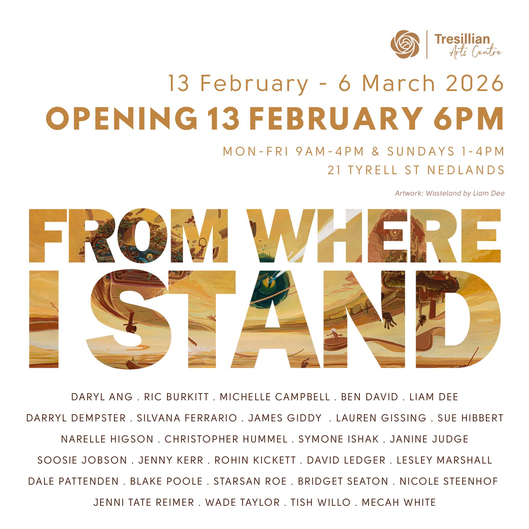 Already excited for what is install for the new year at Tresillian! ✨
We are kicking off the exhibition program in 2026 with FROM WHERE I STAND. 👨🚀
An invitation group exhibition showcasing 28 landscape artists, spanning across different media and career stages.
Mark the date - Opening 13 February 6pm 2026
@darylangart
@ric_burkitt
@michellecampbell4025
@fish.apple
@liamdeeart
@darryl_dempster_
@sijuglass
@jamesgiddy
@lauren.gissing.art
@suehibbert_art
@narelle.h_art
@graffmytrain
@symishh
@janinejudgetextileart
@soosie999
@thematterofplaceproject
@dushong_art
@david_ledger_artist
@lesleymarshall28
@patart20
@blakepooleart
@djinda_art
@bridgetseatonart
@nicolesteenhof.art
@jennitatereimer_art
@wade_
@tishwillo_creative
@mecahwhite
@cityofnedlands
#whatsoninperth #landscapeartist #groupexhibition #artexhbition #invitational #mixedmedia #openingevent #WAartists