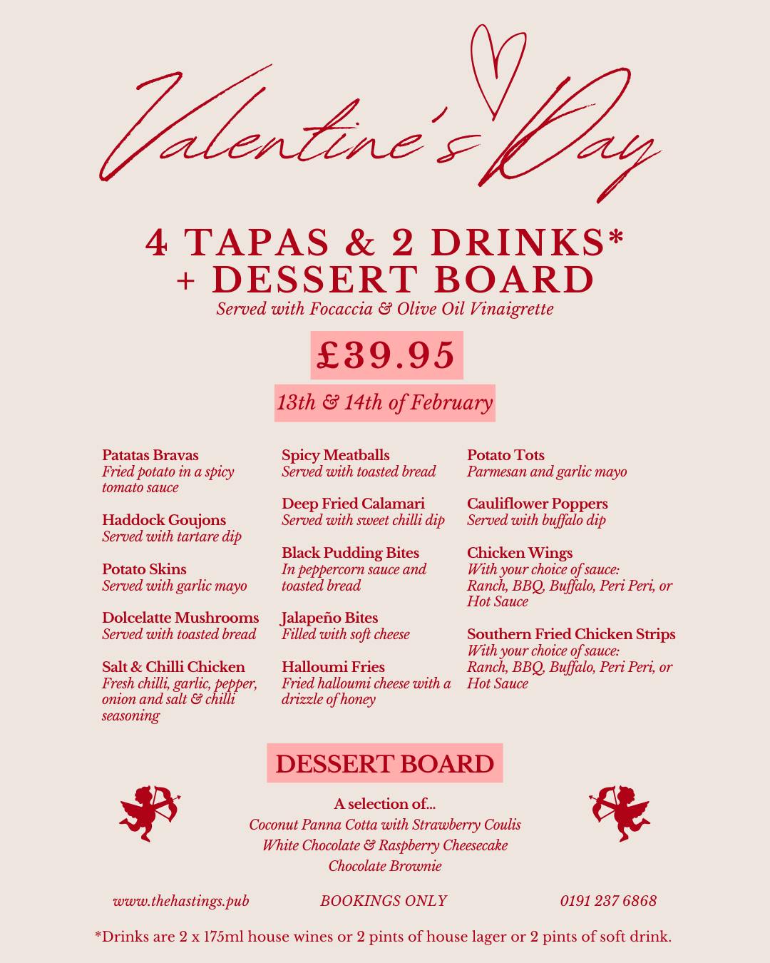 ❤️ Valentine's at The Hastings ❤️
On Friday 13th and Saturday 14th of February, enjoy 4 tapas of your choice, 2 drinks*, and a dessert sharing board, all for £39.95.
Bookings only:
🧑💻 thehastings.pub/book-a-table
📧 bookings@thehastings.pub
☎️ Our phone lines are currently down but you can also message us directly here!
*Drinks are 2 x 175ml house wines or 2 pints of house lager or 2 pints of soft drink.
#valentinesday #tapas #seatondelaval #TheHastings