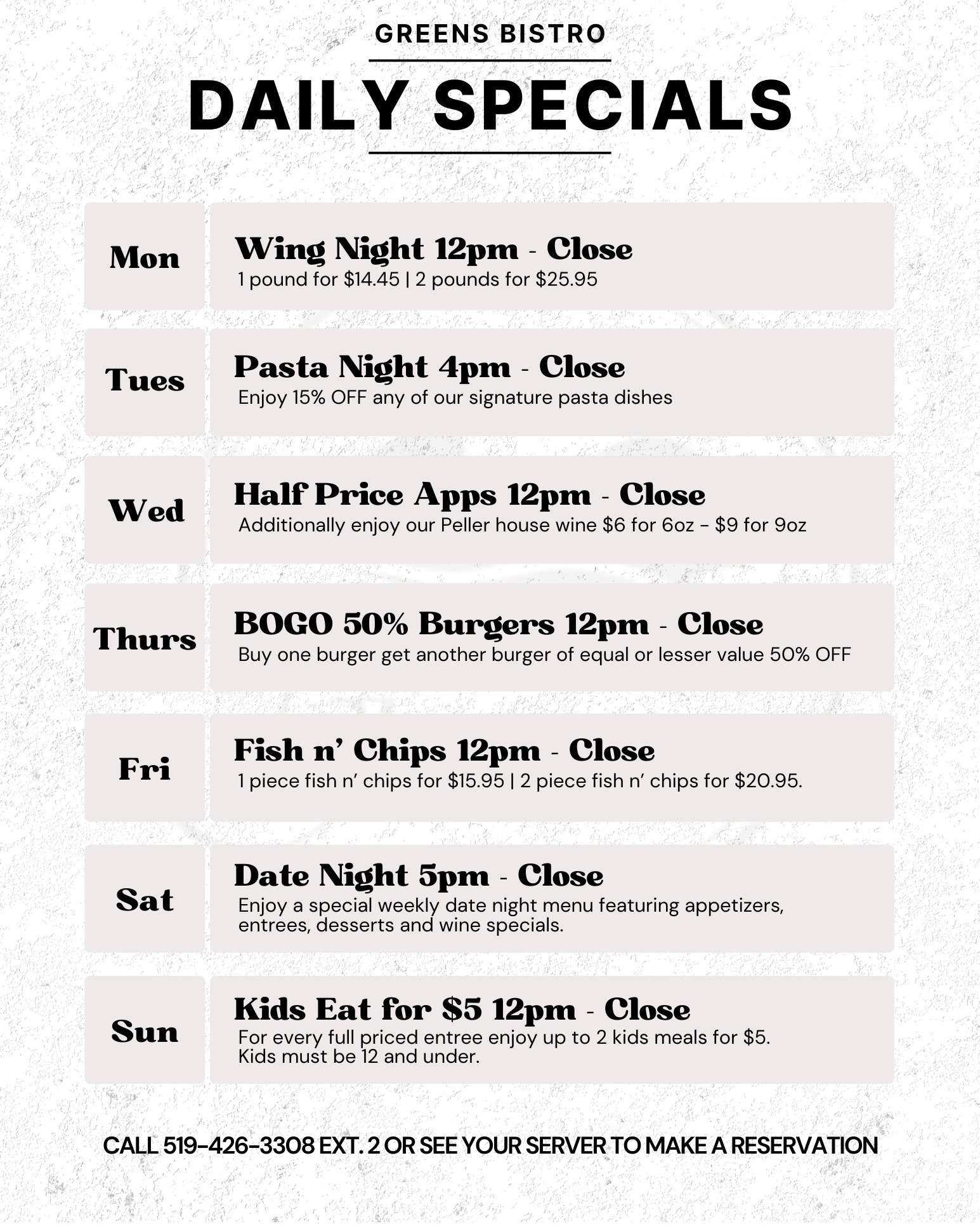 Daily Deals at The Greens Bistro - something to enjoy every night! โจ
๐ ๐ผ๐ป๐ฑ๐ฎ๐: Wing Night
๐ง๐๐ฒ๐๐ฑ๐ฎ๐: Pasta Night
๐ช๐ฒ๐ฑ๐ป๐ฒ๐๐ฑ๐ฎ๐: ยฝ-Price Appetizers
๐ง๐ต๐๐ฟ๐๐ฑ๐ฎ๐: BOGO 50% Off Burgers
๐๐ฟ๐ถ๐ฑ๐ฎ๐: Fish nโ Chips
๐ฆ๐ฎ๐๐๐ฟ๐ฑ๐ฎ๐: Date Night
๐ฆ๐๐ป๐ฑ๐ฎ๐: Kids Eat for $5
Which day are you coming in for? ๐
๐ต๐ฒ๐ต ๐๐ผ๐ป๐ฐ๐ฒ๐๐๐ถ๐ผ๐ป ๐ญ๐ฐ ๐ง๐ผ๐๐ป๐๐ฒ๐ป๐ฑ, ๐ฆ๐ถ๐บ๐ฐ๐ผ๐ฒ ๐ข๐ก | ๐ฑ๐ญ๐ต-๐ฐ๐ฎ๐ฒ-๐ฏ๐ฏ๐ฌ๐ด ๐๐
๐. ๐ฎ