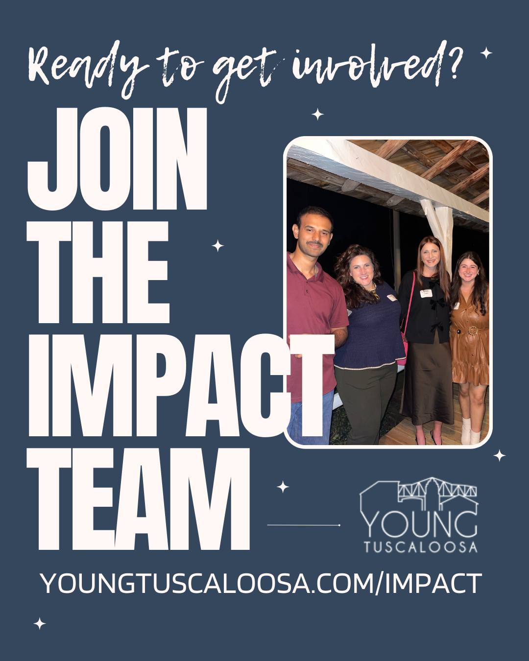 Have you been looking for an opportunity to get involved with Young Tuscaloosa? Now's your chance! Apply to join the YT Impact Team today.
The Impact Team is a group of highly engaged Young Tuscaloosa members who assist the committee chairs with facilitating events and increasing connection between members at events. If you are interested in getting more involved in Young Tuscaloosa, then joining the Impact Team might be your next step.
Visit youngtuscaloosa.com/impact to request more information!
#YoungTuscaloosa