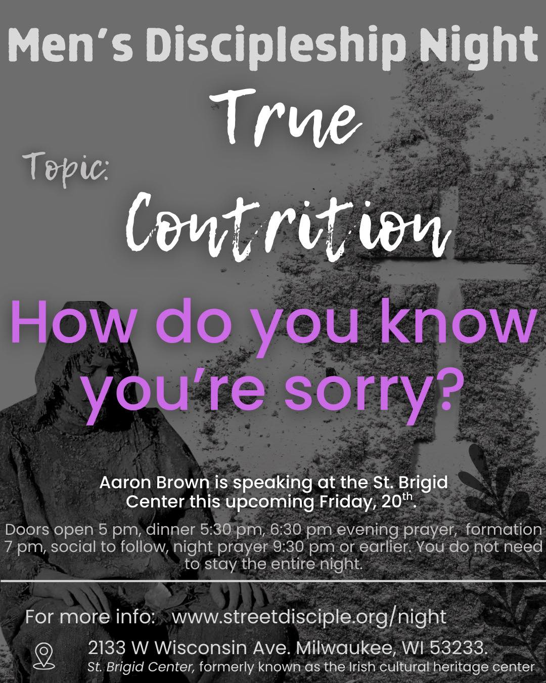 How do you know you are sorry? Come join us tonight for a talk and discussion on true contrition at our men’s discipleship night.