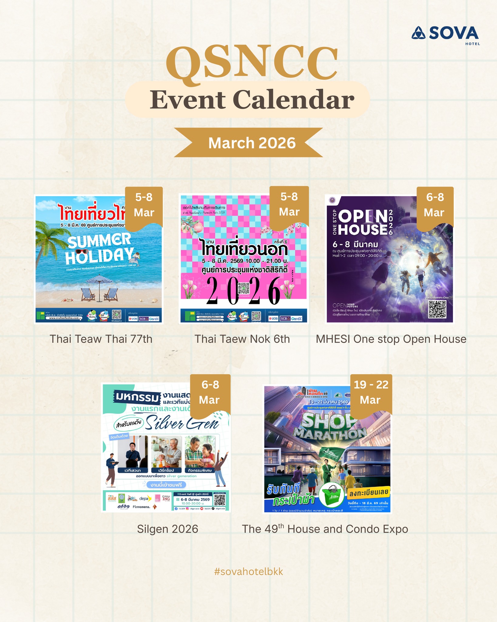 Event Schedule for March 2026 at Queen Sirikit National Convention Center (QSNCC)
📅5 – 8 March
• Thai Teaw Thai 77th (ไทยเที่ยวไทย ครั้งที่ 77)
• Thai Teaw Nok 6 th (ไทยเที่ยวนอก ครั้งที่ 6 )
📅6 – 8 March
• MHESI One Stop Open House รวมทุกเรื่องการศึกษา
• SILGEN 2026 มหกรรมแสดงสินค้าและเวทีแบ่งปันความรู้งานแรกและงานเดียวครอบคลุมทั้ง การเงิน สุขภาพ บ้านและไลฟ์สไตล์ สำหรับวัย 50+
📅19 - 22 March
• The 49th House and Condo Expo งานบ้านและคอนโด
Additional Information & Tips
🗓️ Event details:
📍 Venue: Queen Sirikit National Convention Center (QSNCC) 🚆 Getting there: MRT Queen Sirikit National Convention Center Station (Exit 3)
🛏️ Stay with us: SOVA Hotel Bangkok,Sukhumvit 22 (Soi Sai Nam Thip 3)
Distance: Only 1 km from QSNCC
SOVA Hotel Sukhumvit 22
📞 Tel: +66 82-275-0469
💬 Line: @sovahotelbkk
📧 hello@sovahotelbkk.com
#sovahotelbkk #comfyfriendly #yourbangkokiansfriend #QSNCC #hotelnearuoblivebkk #eventqsncc #hotelnearqsncc #โรงแรมใกล้ศูนย์การประชุมแห่งชาติสิริกิติ์ #hotelatsukhumvit22 #sukhumvit22 #โรงแรมย่านสุขุมวิท
