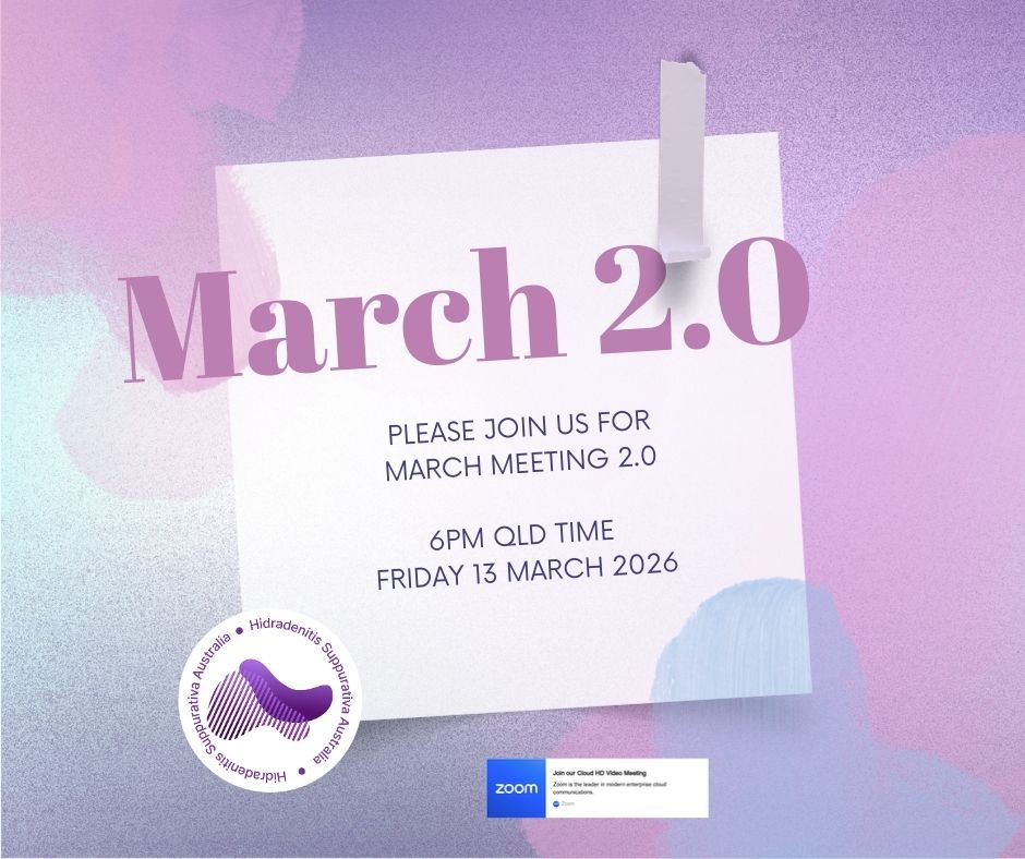 Second March Support Group Meeting. Make sure to re-register,
Slight time change for this one. It is for Friday March 13, 6pm QLD Time.
Due to the incredible interest in our March support groups, we’re holding a second meeting this month to make sure everyone has the opportunity to connect, share, and feel supported. 💜
Due to some changes, you will need to register again, even if you attended or registered previously. This helps us keep track of numbers and ensures everyone receives the correct meeting link and updates.
Our support groups are a safe space for people living with Hidradenitis Suppurativa (HS) to talk openly, ask questions, share experiences, and support one another.
💜 If you missed the first session, this is a great opportunity to join us.
💜 If you came along earlier in the month and would like to attend again, we’d love to see you!
🔗 Register here: https://us06web.zoom.us/.../register/Uo2NzaXZSPqErvJc-mF92w
Let’s keep building a community where no one feels alone with HS. 💜
#HidradenitisSuppurativa #HSWarrior #HSSupport #ChronicIllnessSupport #HSCommunity #YouAreNotAlon