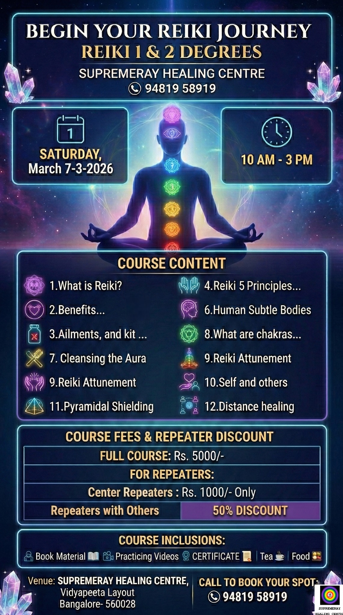 Begin your Reiki healing journey and unlock the power of natural energy healing. ✨
Join our Reiki 1 & 2 Degrees Workshop and learn how to heal yourself and others through powerful Reiki techniques. This session covers Reiki principles, chakra understanding, aura cleansing, distance healing, and much more.
📅 Date: Saturday, 7th March 2026
⏰ Time: 10 AM – 3 PM
📍 Venue: Supremeray Healing Centre, Vidyapeeta Layout, Bangalore
Limited seats available. Reserve your spot today.
📞 Call: 94819 58919
#ReikiHealing #ReikiCourse #EnergyHealing #HolisticHealing #SpiritualGrowth #ReikiTraining #ChakraHealing #AuraCleansing #DistanceHealing #BangaloreEvents #HealingWorkshop #ReikiJourney ✨