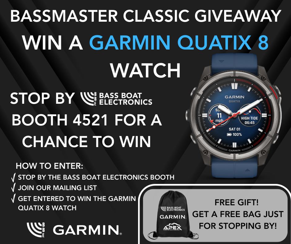 🎣 Bassmaster Classic Giveaway! 🎣
Stop by the Bass Boat Electronics booth #4521 in the ballroom at the Bassmaster Classic for your chance to WIN a Garmin Quatix 8 watch! ⌚