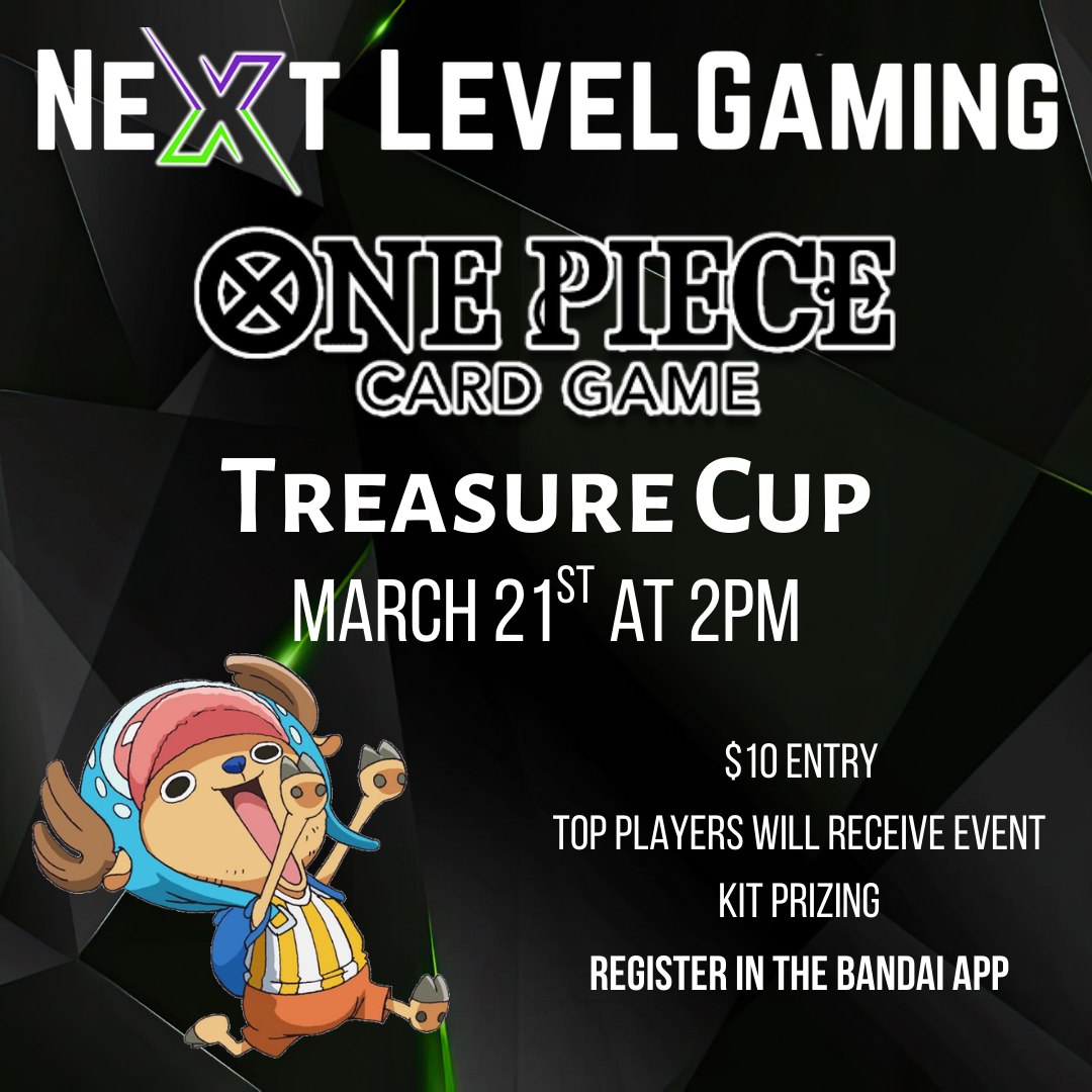 Get ready for another TREASURE CUP! We are hosting our One Piece Treasure Cup on Saturday, March 21st at 2pm.
Event Registration: 1pm-1:50pm
Event Start Time: 2pm
Event Entry: $10
Register in the Bandai App! This event is capped at 32 players. Any player registered as successful can pay for entry between 1pm-1:50pm. Any spots not paid for after 1:50pm will go to waiting list in-store players.
#onepiece #treasurecup #onepiecetcg #azonepiecetcg #nextlevelgamingaz #westvalleyaz