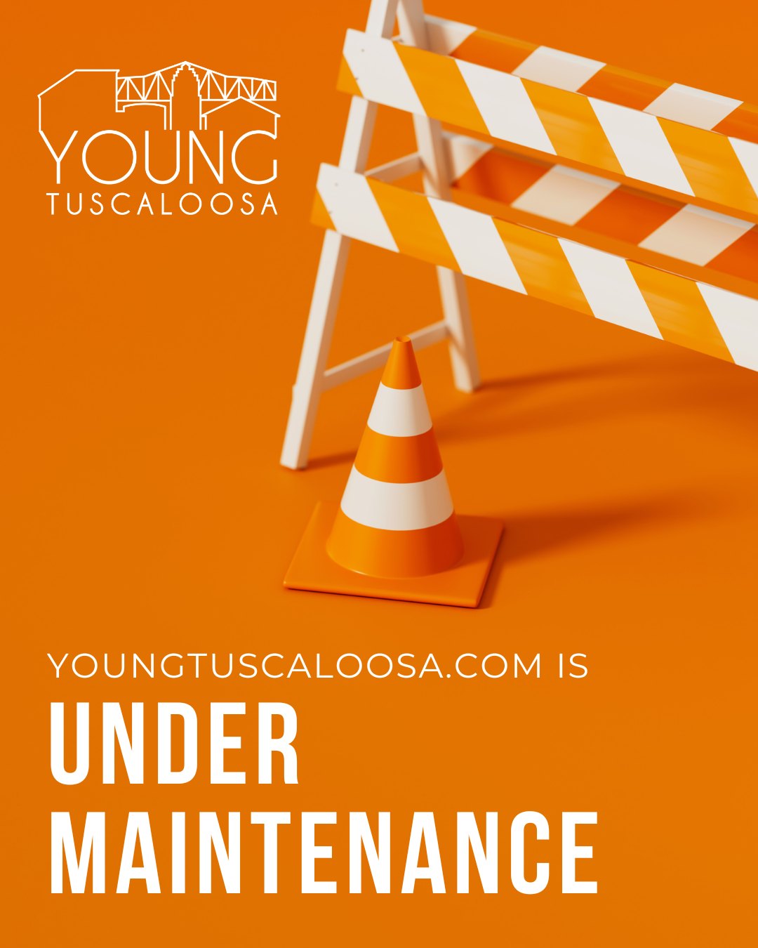 PARDON OUR DUST! We're working hard to improve your experience with our website which is why youngtuscaloosa.com is UNDER MAINTENANCE.
This means:
> You may receive some emails from us as part of our new email automations that have some past dates included in them.
> You may need to reset your login to the website.
> Our members area and your profiles may be unavailable temporarily over the next few weeks.
> Event registration has been updated.
> If you have any issue with your paid membership or see any incorrect information listed on your profile, please reach out to marketing@youngtuscaloosa.com.
We're excited to share everything we have been working on shortly and look forward to these changes as they improve your experience in YT!
#YoungTuscaloosa