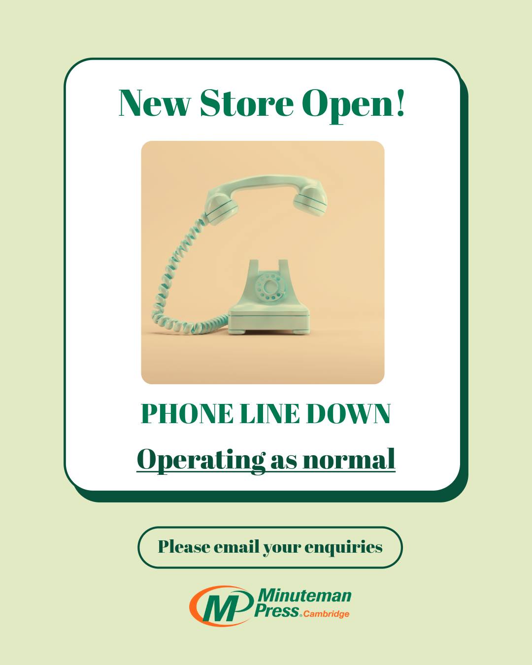 Our phone line is currently down, but we're operating as normal from our new store.
Please email us for enquiries: studio@minutemanpress.com
New store address: 11b Nuffield Road, Cambridge CB4 1TF