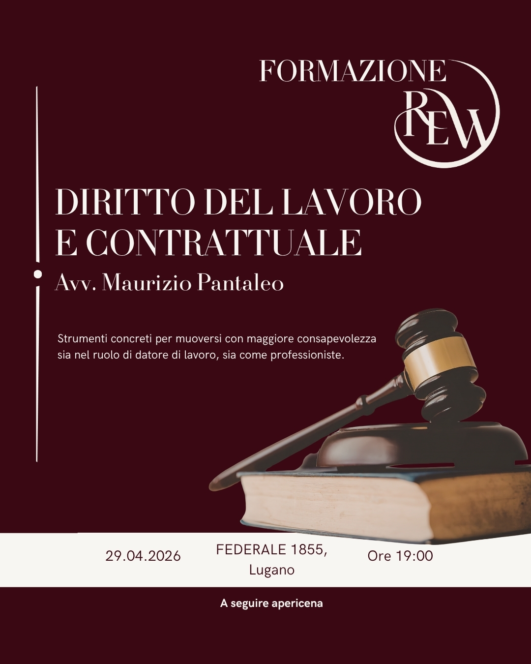 Save the date.
#RewFormazione
Il 29 Aprile, il programma di formazione REW propone un incontro dedicato al diritto del lavoro e contrattuale, pensato per fare chiarezza su aspetti che fanno parte della quotidianità professionale, ma che spesso restano poco approfonditi.
Con l'Avv. Maurizio Pantaleo, parleremo di rapporti di lavoro, diritti e doveri, modalità di gestione e interruzione, con uno sguardo anche alle situazioni più complesse, come i rapporti tra paesi diversi o l’equilibrio tra contratti individuali e collettivi.
L’obiettivo è semplice: offrire strumenti concreti per muoversi con maggiore consapevolezza, sia nel ruolo di datore di lavoro, sia come professioniste.
Un momento di confronto utile, pratico e allineato alla realtà che viviamo ogni giorno.
29 aprile 2026 @Federale 1855
Ore 19:00
#RealExecutiveWomen