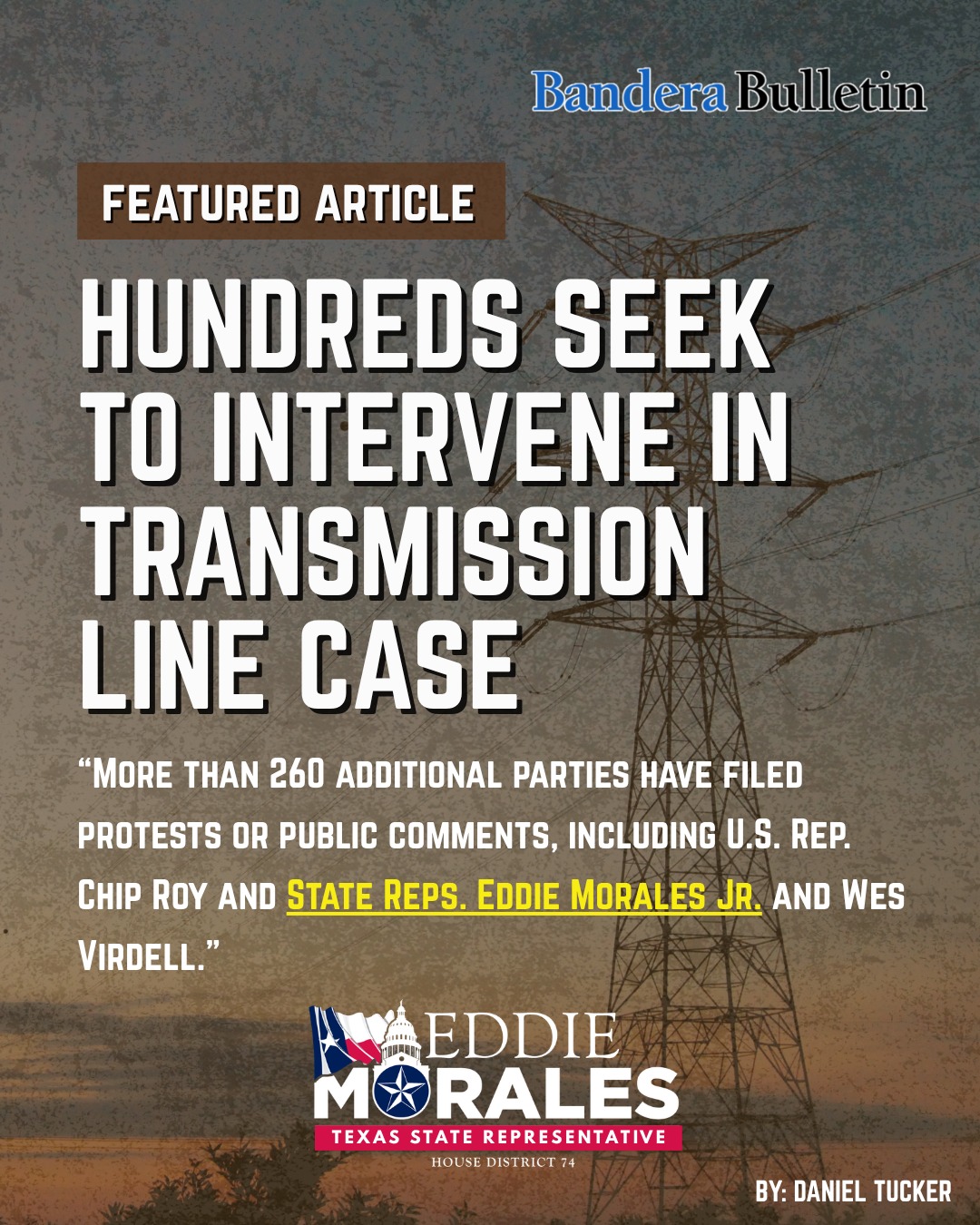 “More than 260 additional parties have filed protests or public comments, including U.S. Rep. Chip Roy and State Reps. Eddie Morales Jr. and Wes Virdell.
I have continued to hear from many constituents their concerns regarding the proposed Howard Solstice Transmission Line. I share the same concern for our landowners, businesses, and State Natural Areas threatened by proposed routes and am fighting to ensure the PUC makes the right decision and protects our environment, especially the Devils River State Natural Area.
https://www.banderabulletin.com/article/2957,hundreds-seek-to-intervene-in-transmission-line-case