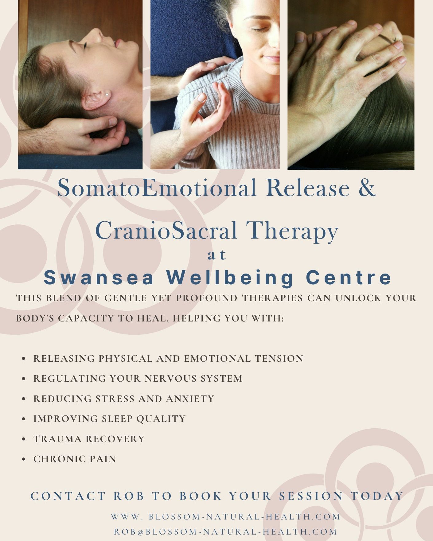 CST & SER at Swansea Wellbeing Centre
Experience a profound shift in health through two powerful, gentle modalities:
• CranioSacral Therapy (CST): A light-touch approach that releases deep tensions within the central nervous system to alleviate pain and support the immune system.
• SomatoEmotional Release (SER): A mind-body approach that helps the body process the impact of past emotional or physical trauma.
Rob Williamson has over 25 years' experience working with clients with pain, trauma, anxiety and additional needs.
Rob Williamson
MBRCP, Dip, Hyp
Rob@blossom-natural-health.com
@blossom_natural_health