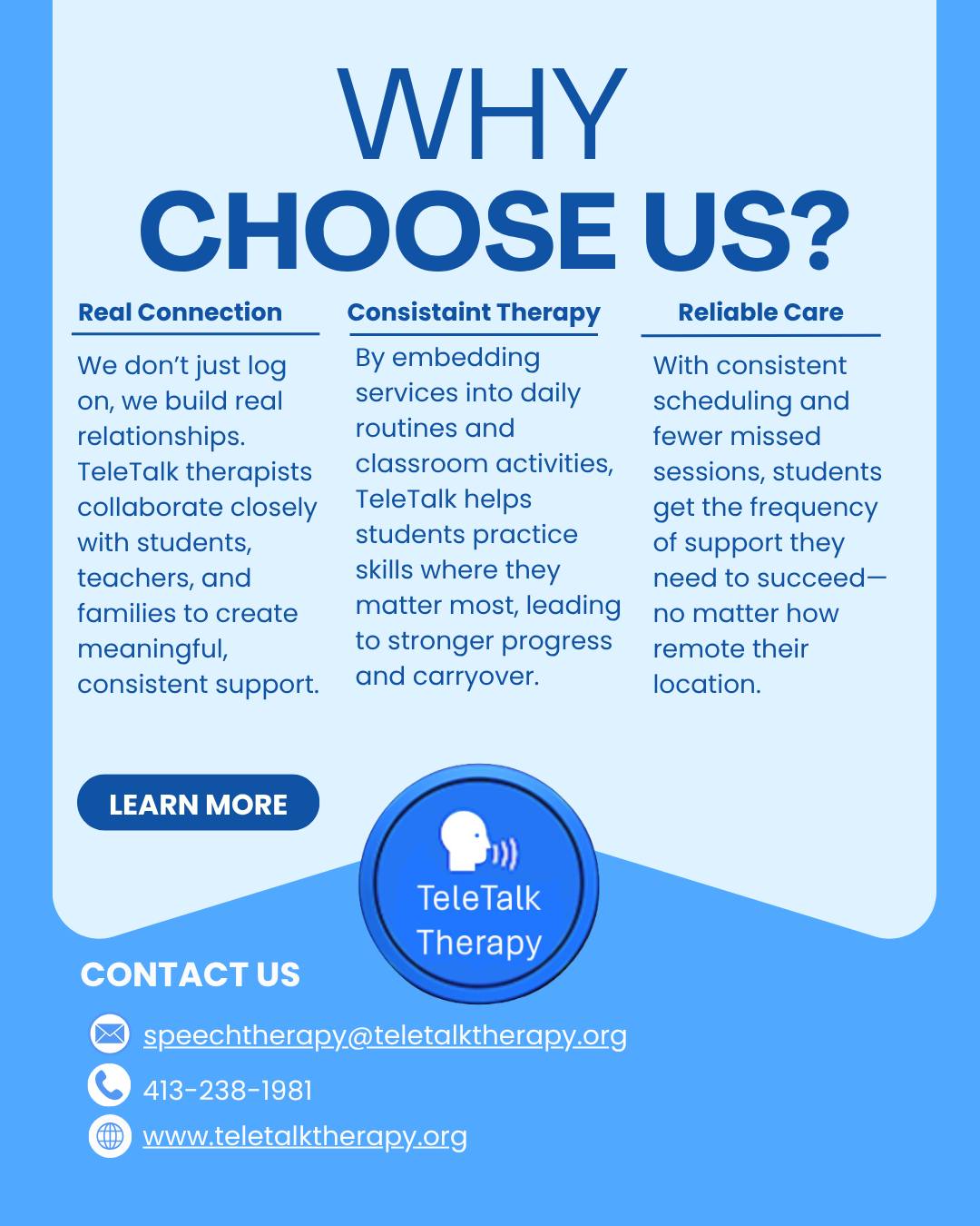 At TeleTalk, we provide speech, occupational, and physical therapy that goes beyond the session. Our approach is built on connection, consistency, and embedding support into real-life routines so students can carry skills over into the classroom and beyond.
We partner closely with teachers, families, and school teams to make sure services feel seamless, supportive, and effective, no matter the setting or distance.
If your district is looking for a collaborative teletherapy team that prioritizes relationships and results, we’d love to connect.