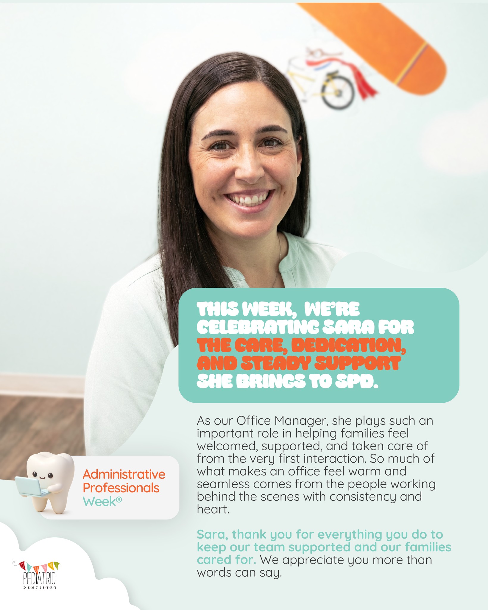 A great office experience does not happen by accident. It is built by people who care deeply about the details and about the people behind them.
Sara brings so much steadiness, warmth, and intention to Stuart Pediatric Dentistry. She helps create the kind of experience that makes families feel welcomed, supported, and confident from the start.
Sara, thank you for the consistency, care, and heart you bring to our team every day. We are incredibly grateful for you.
Book online in minutes at stuartpediatricdentistry.com
#AdministrativeProfessionalsWeek #AdminWeek #OfficeManagerAppreciation #StuartPediatricDentistry #ThankYouSara