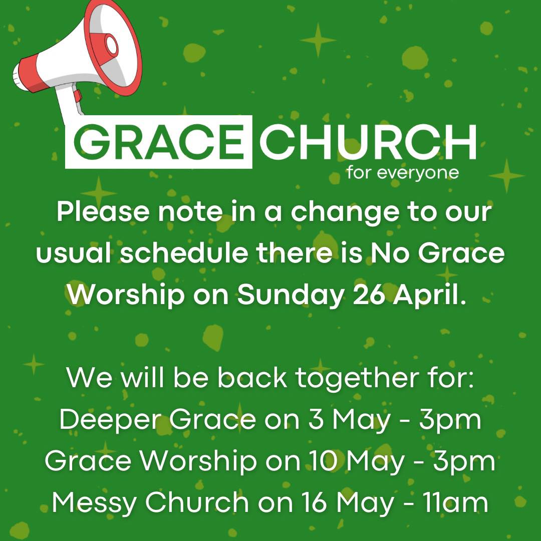 A reminder that we aren’t going to be meeting tomorrow as Grace Church 💚 We look forward to being back together on 3 May.