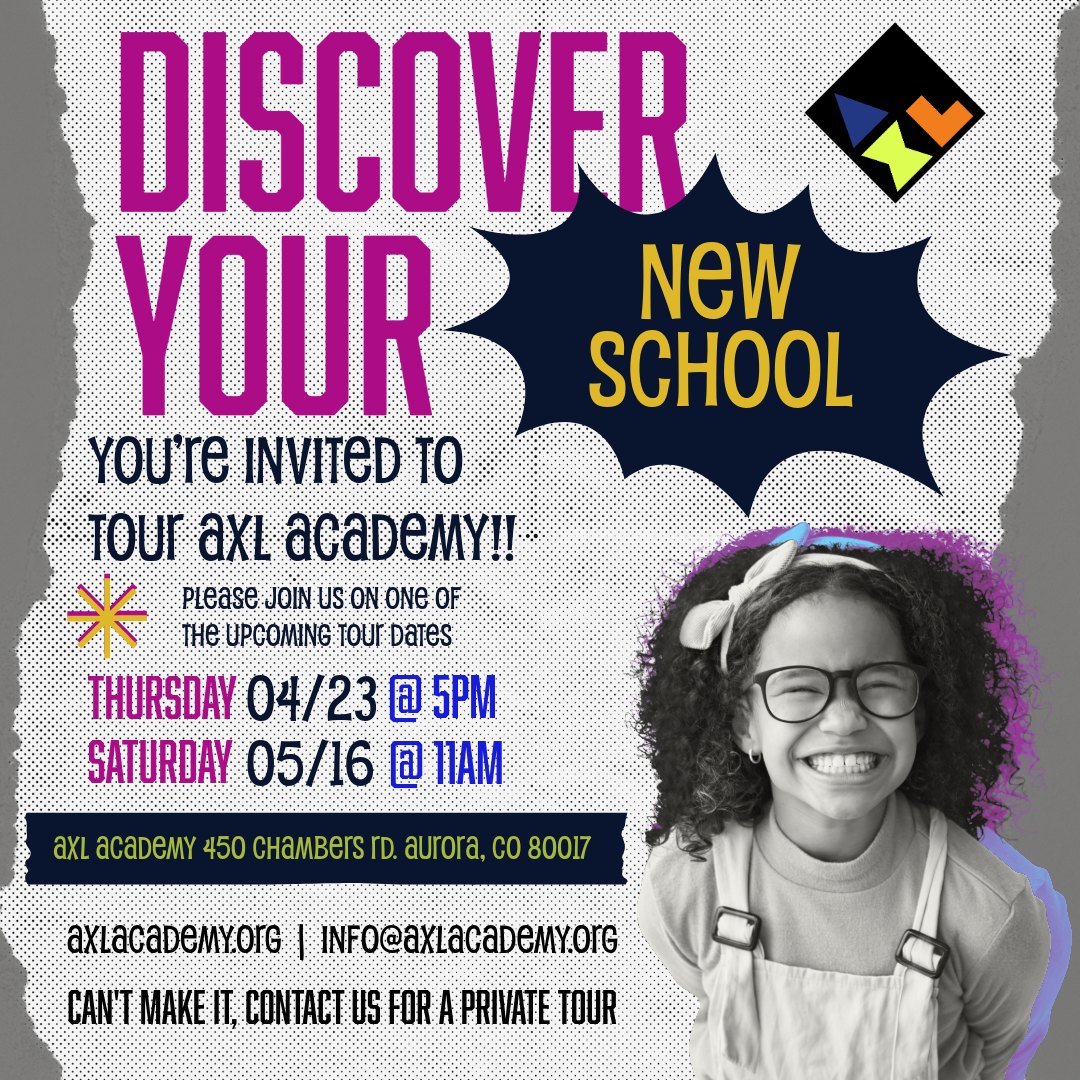 Discover your new school at AXL Academy.
We are opening our doors and inviting you to experience what makes our community special. Join us for a guided tour, meet our team, and see how we engage, empower, and help students achieve every day.
Upcoming tour dates:
Thursday 04/23 at 5PM
Saturday 05/16 at 11AM
Come explore our classrooms, learn about our approach, and see if AXL is the right fit for your family.
AXL Academy
450 Chambers Rd, Aurora, CO
Reserve your spot or learn more: axlacademy.org
Questions? info@axlacademy.org
Can’t make these dates? Reach out to schedule a private tour.
Engage. Empower. Achieve.