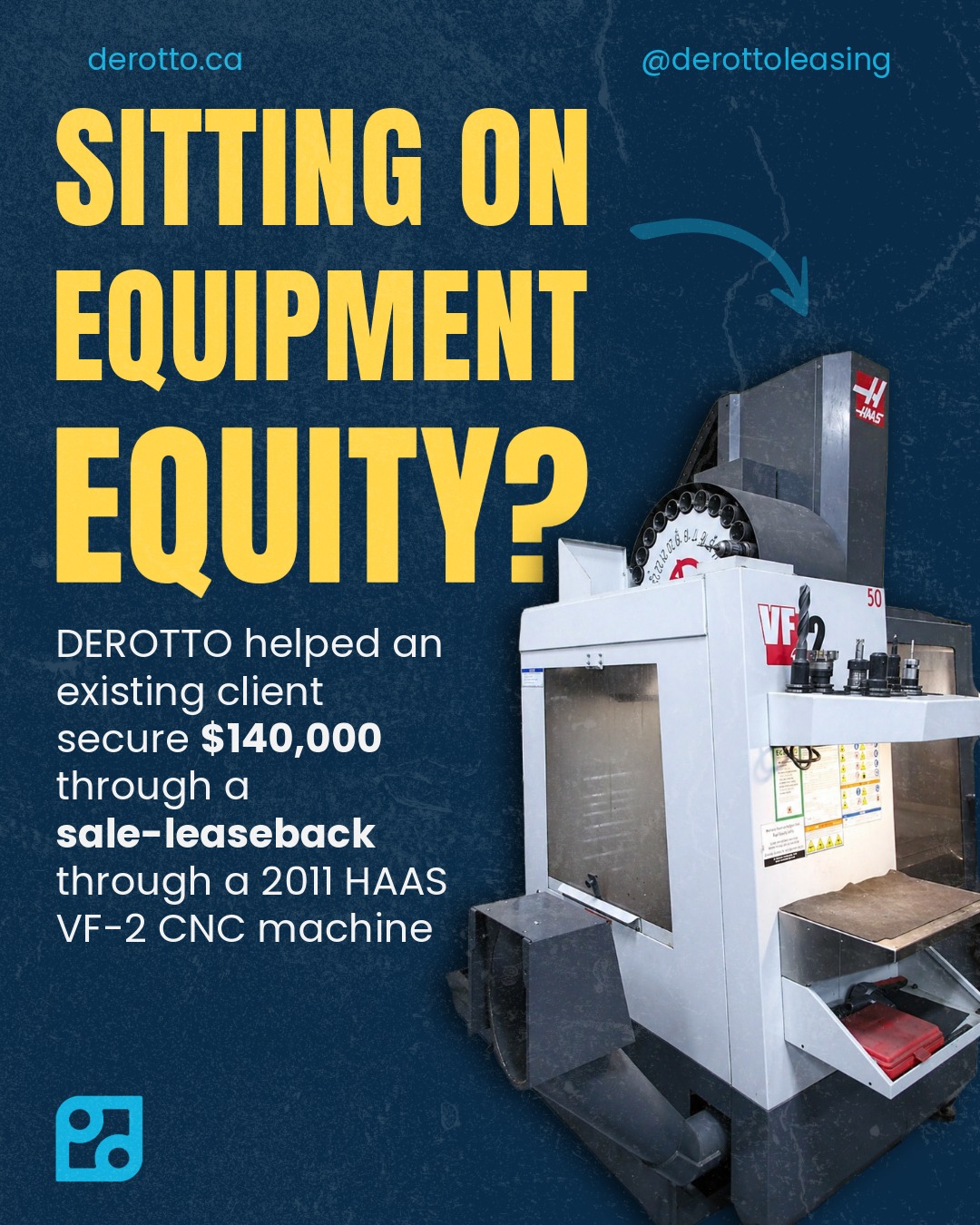 DEROTTO recently helped an existing client secure $140,000 through a sale-leaseback using equipment like a 2011 HAAS VF-2 CNC machine.
The goal was to consolidate debt and improve cash flow without slowing down operations.
If you own equipment free and clear, there may be untapped equity sitting in your business. A sale-leaseback allows you to access that capital while keeping your equipment working for you.
- Consolidate debt
- Access working capital
- Keep your operations running
If you need funds for CRA debt, cash flow, or growth, DEROTTO can help structure a solution that fits your business.
Reach out to learn more about your options!